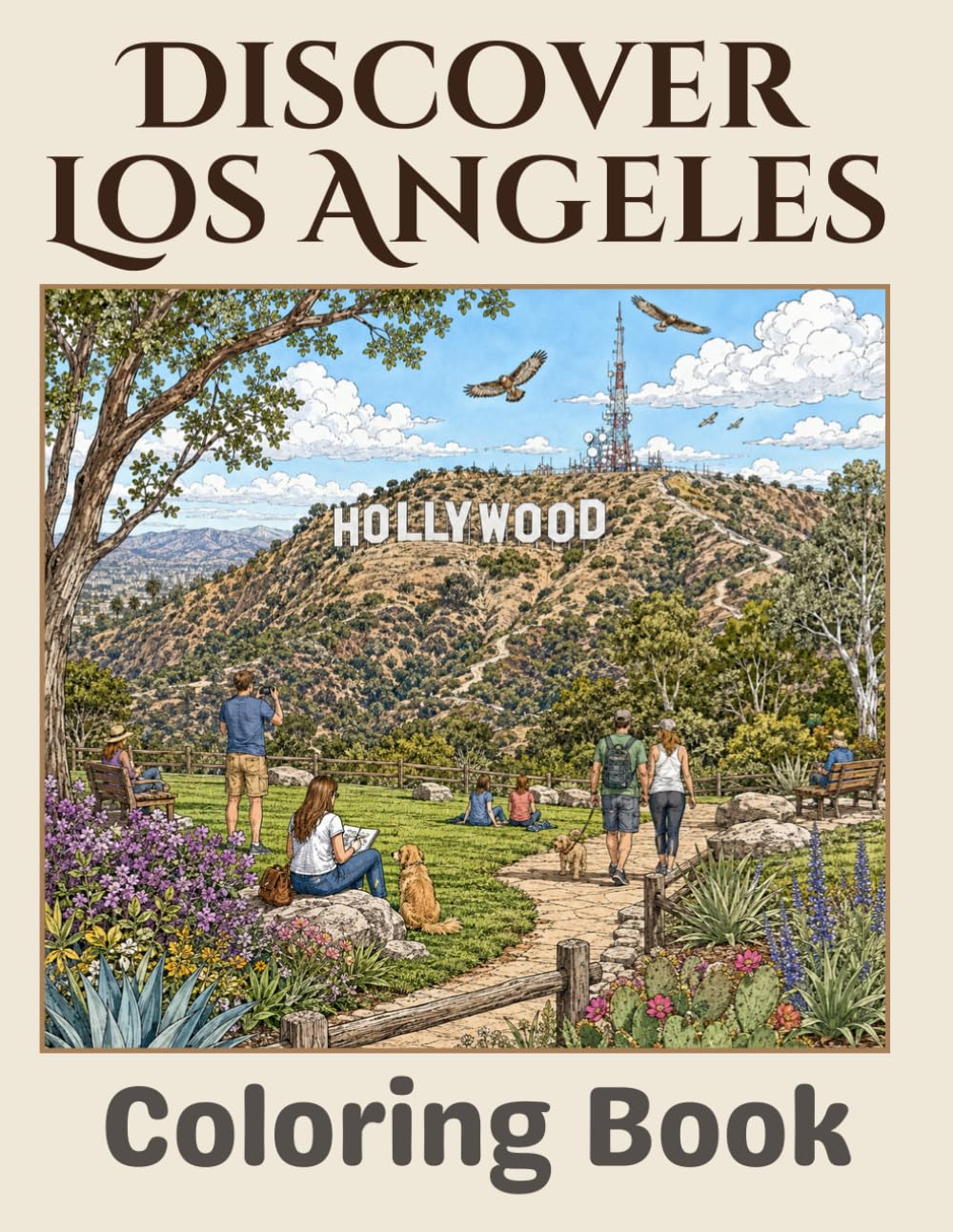 Discover Los Angeles: A Southern California Travel Coloring Book Featuring Hollywood, LA, Santa Monica and More!