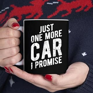 Just One More Car I Promise Funny Car Enthusiast Gear Head BlackMug, Tea Mug, Tea Cup, Coffee Cup