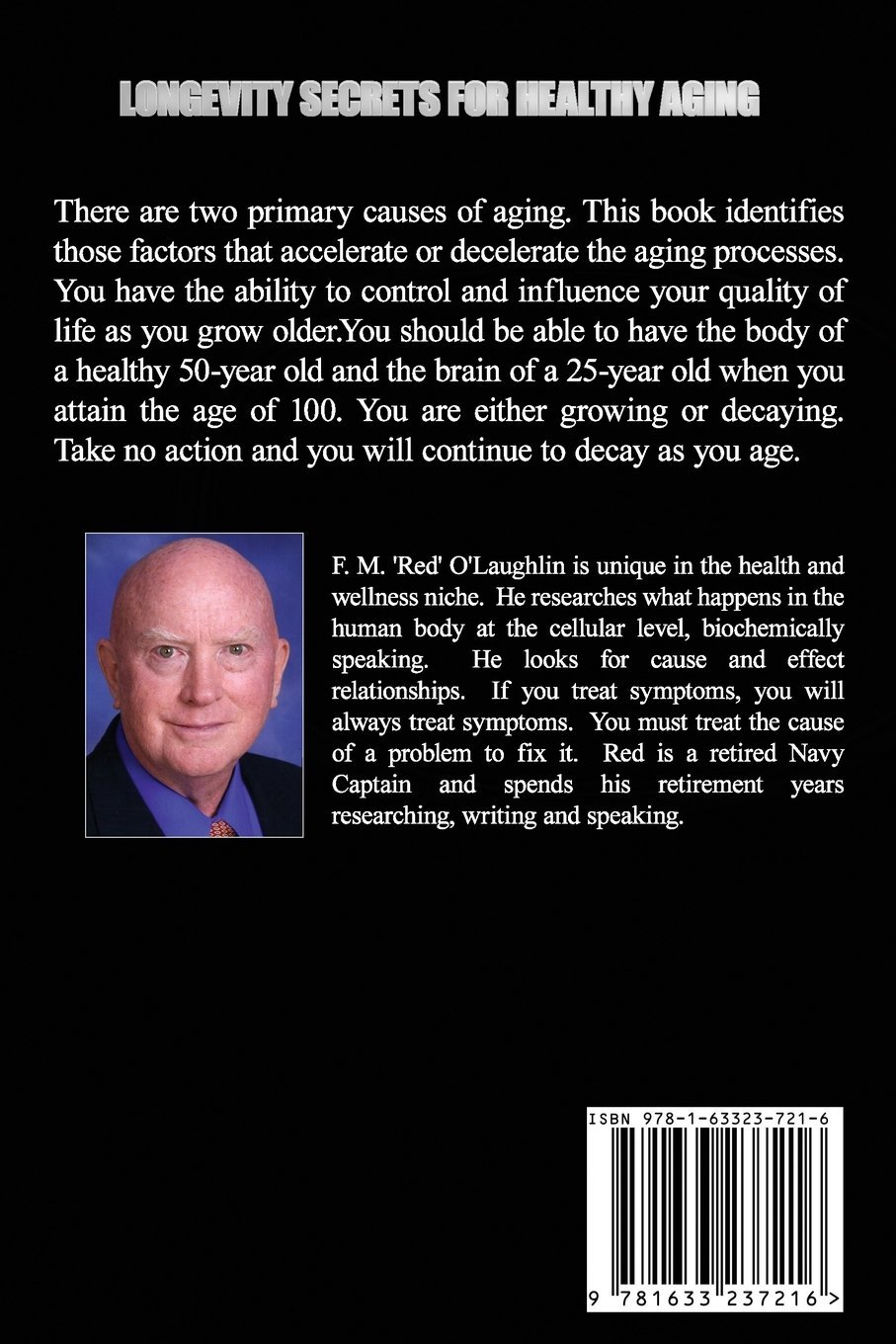 Longevity Secrets for Healthy Aging: How to Live to 100 Years of Age with the Body of a Healthy 50-Year-Old and the Brain of a 25-Year-Old