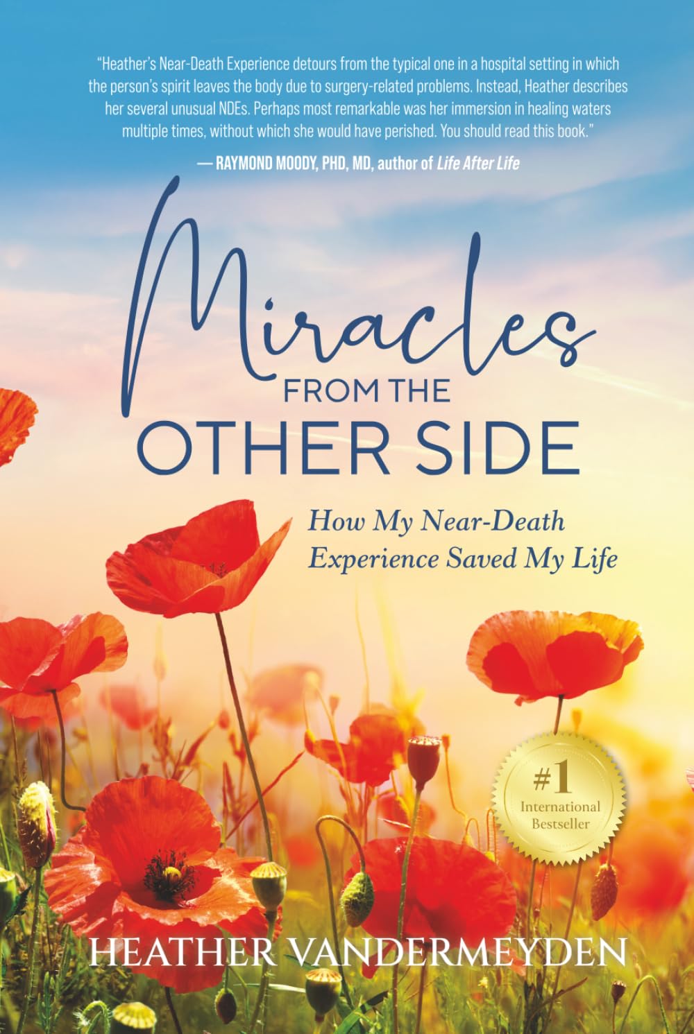 Miracles from the Other Side: How My Near-Death Experience Saved My Life