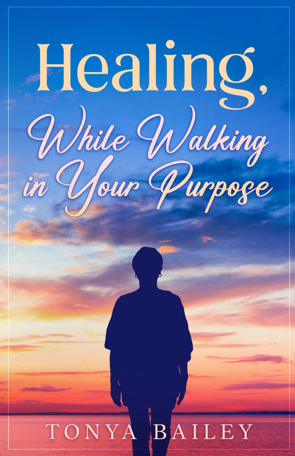 Healing, While Walking in your Purpose