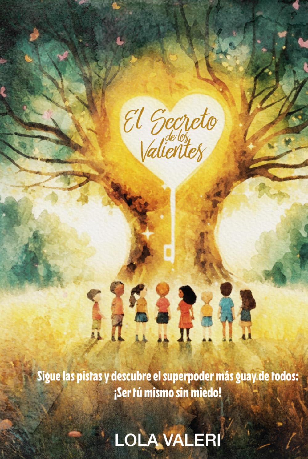 EL SECRETO DE LOS VALIENTES: Sigue las pistas y descubre el superpoder más guay de todos: ¡Ser tú mismo sin miedo!