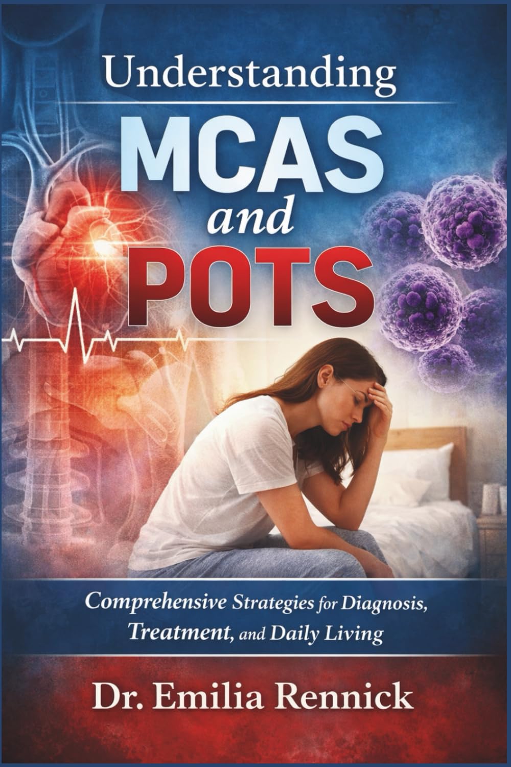 Understanding MCAS and POTS: Comprehensive Strategies for Diagnosis, Treatment, and Daily Living