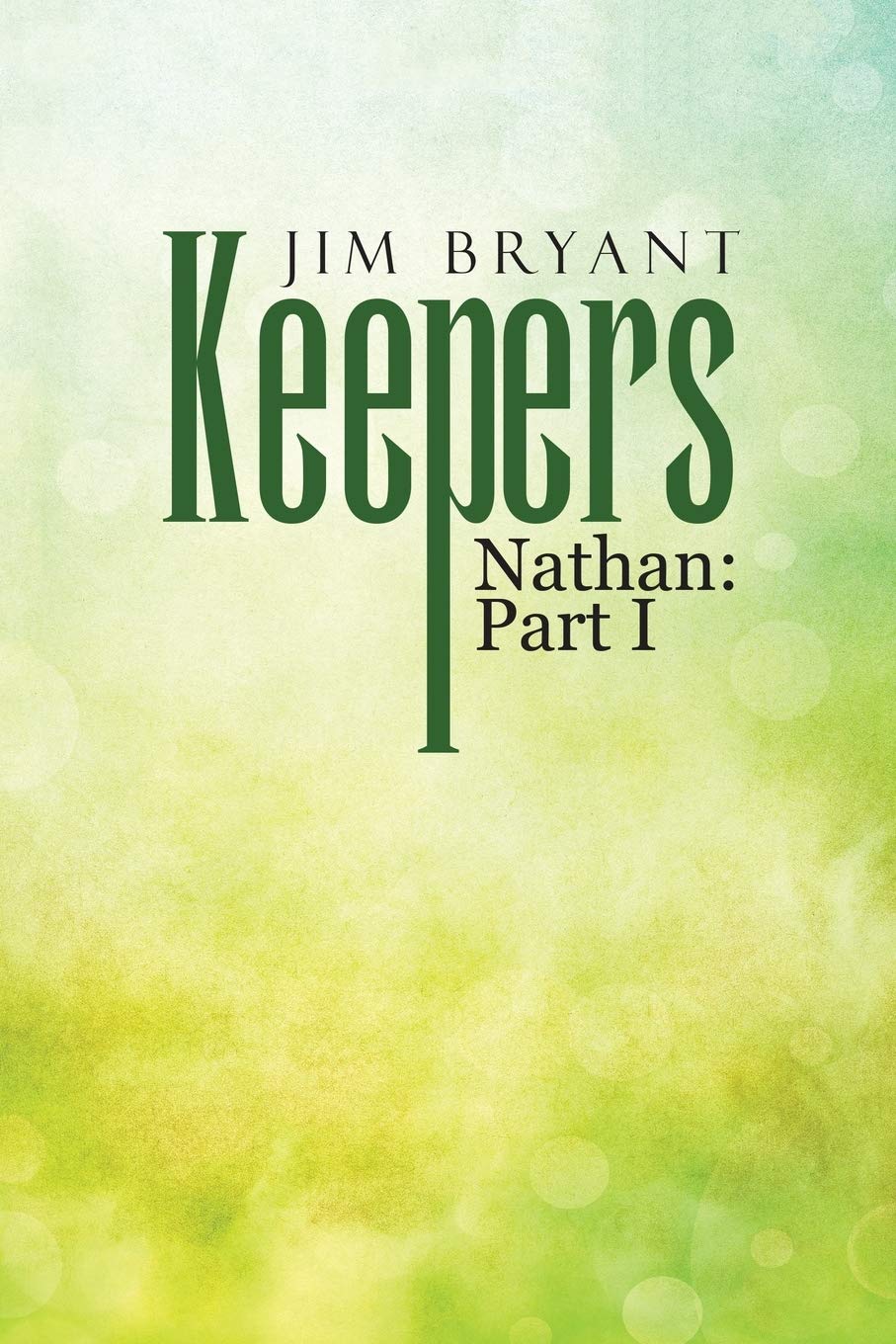 Keepers: Nathan: Part I