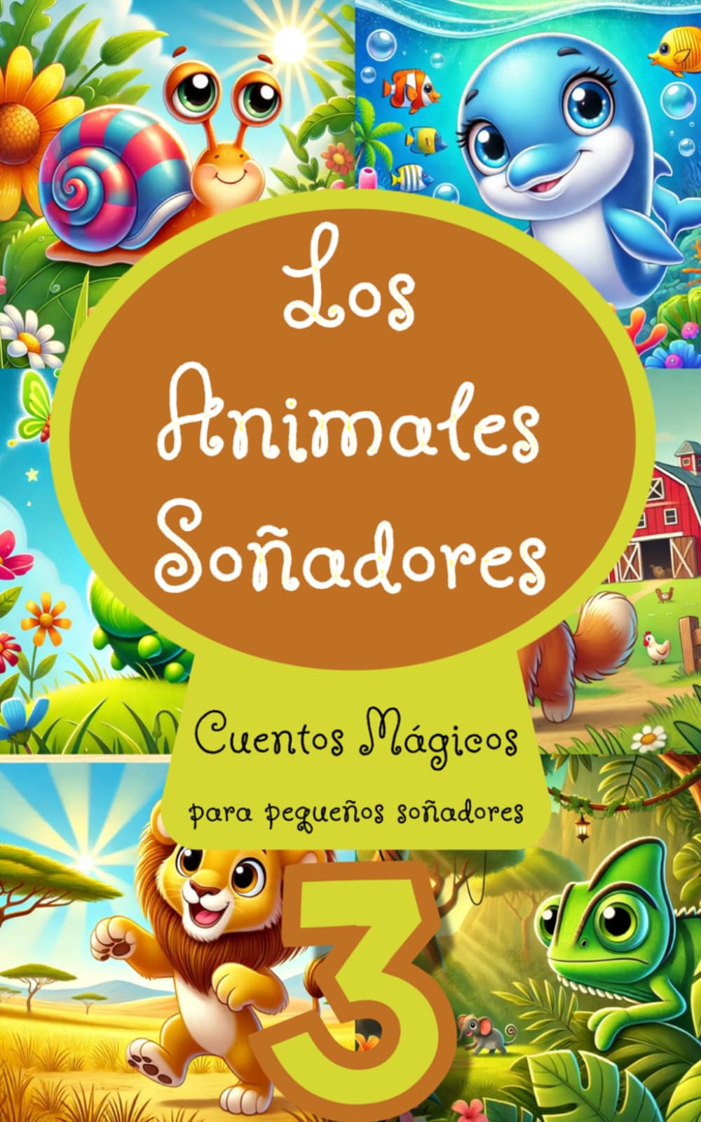 Los Animales Soñadores (Vol. 3): Cuentos mágicos para niños aventureros