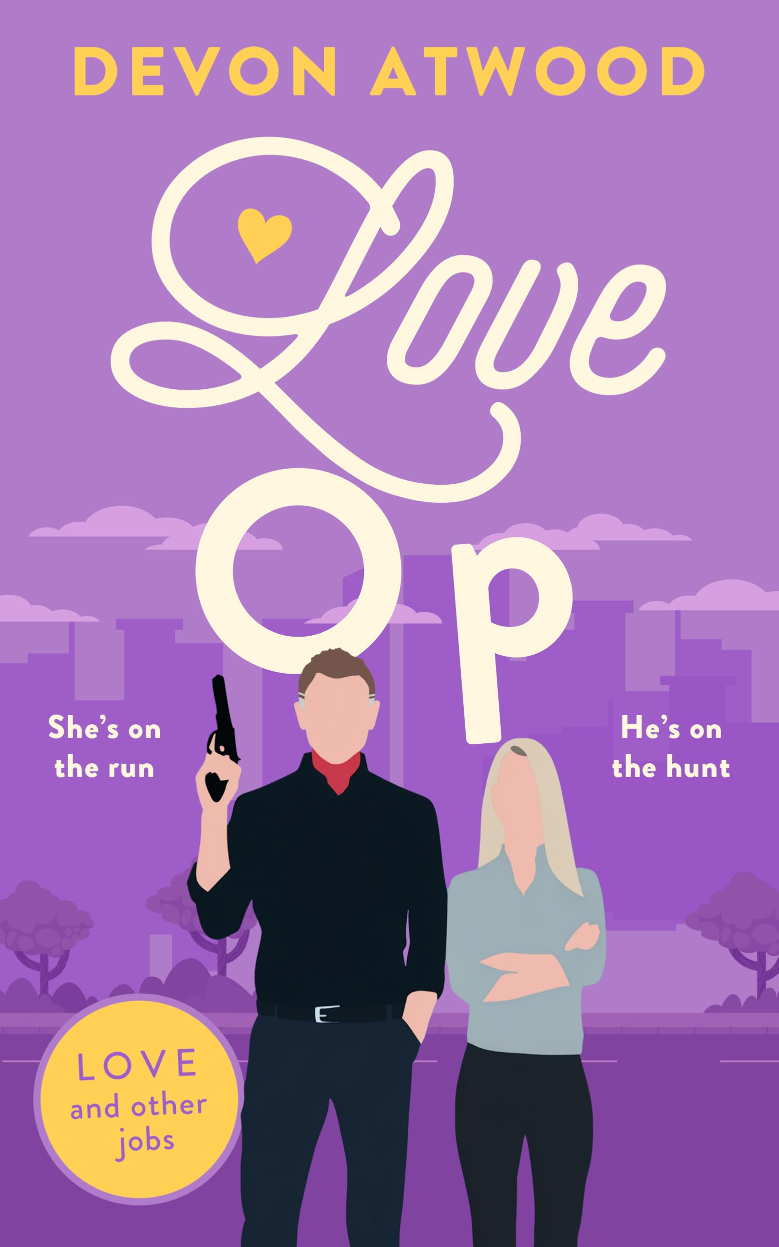 Love Op: A Spicy, Cat-And-Mouse, Thriller Rom Com (Love and Other Jobs)