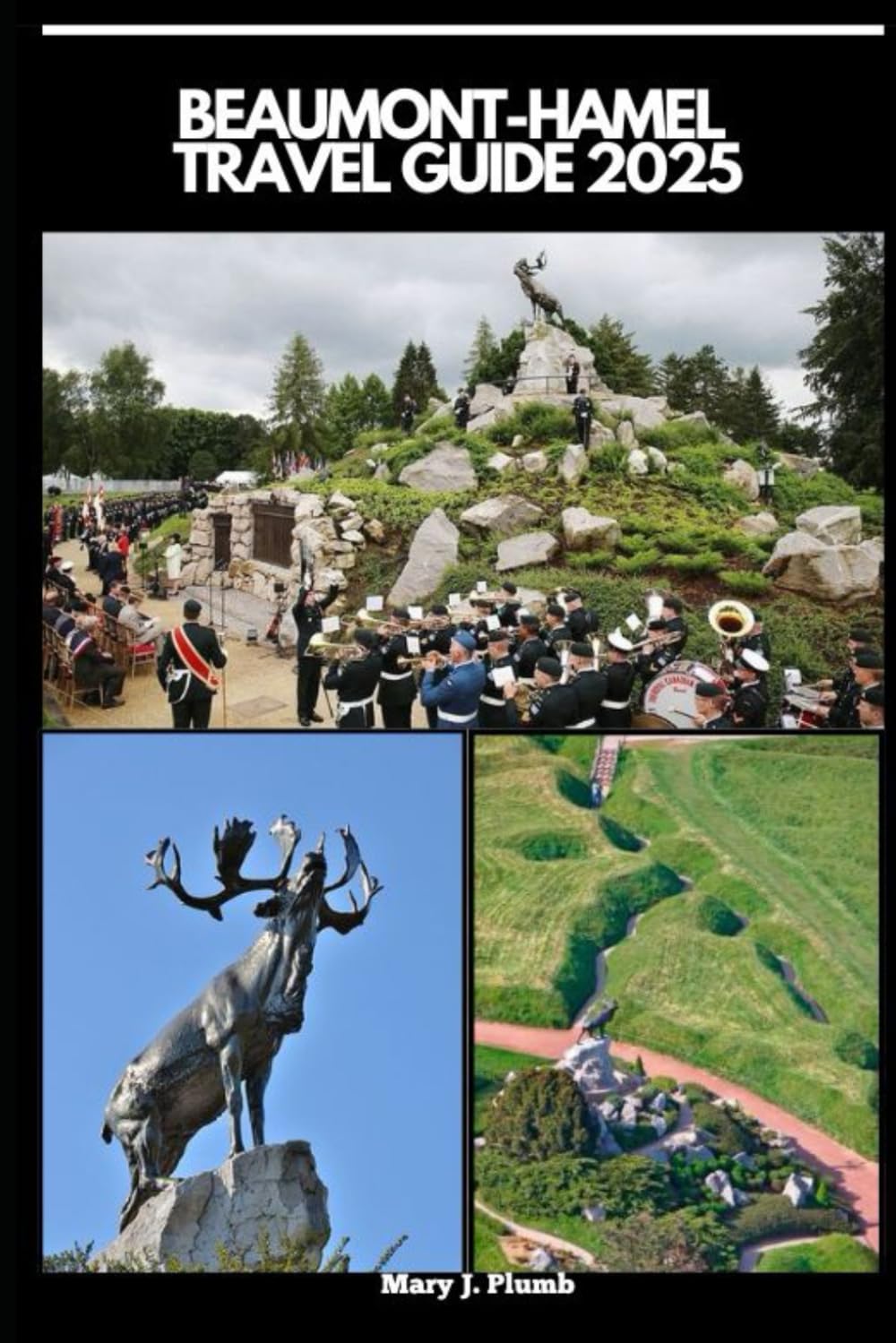 BEAUMONT-HAMEL TRAVEL GUIDE 2025 (Journey Path: your ultimate travel companion)