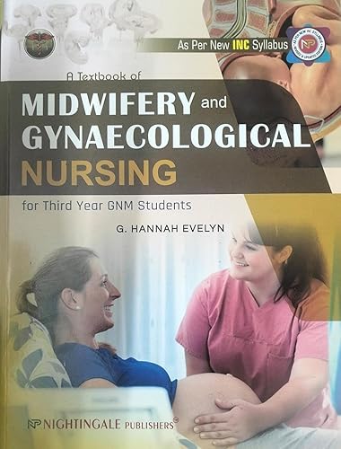 A Textbook of Midwifery and Gynaecological Nursing for Third Year GNM Students, 2/e 2024 As Per New INC Syllabus