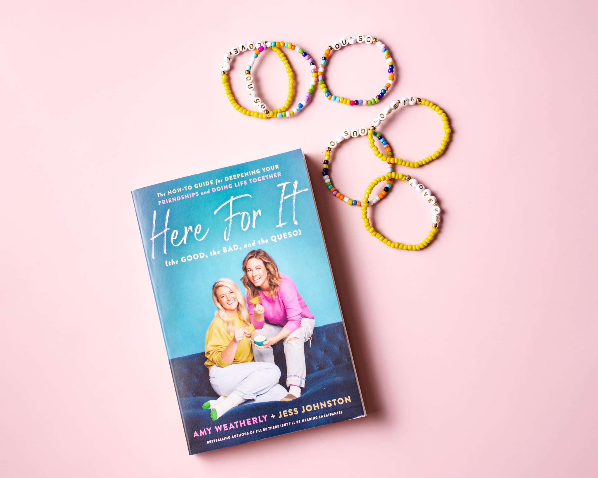 Here For It (the Good, the Bad, and the Queso): The How-To Guide for Deepening Your Friendships and Doing Life Together [Paperback] Weatherly, Amy and Johnston, Jess - PT01