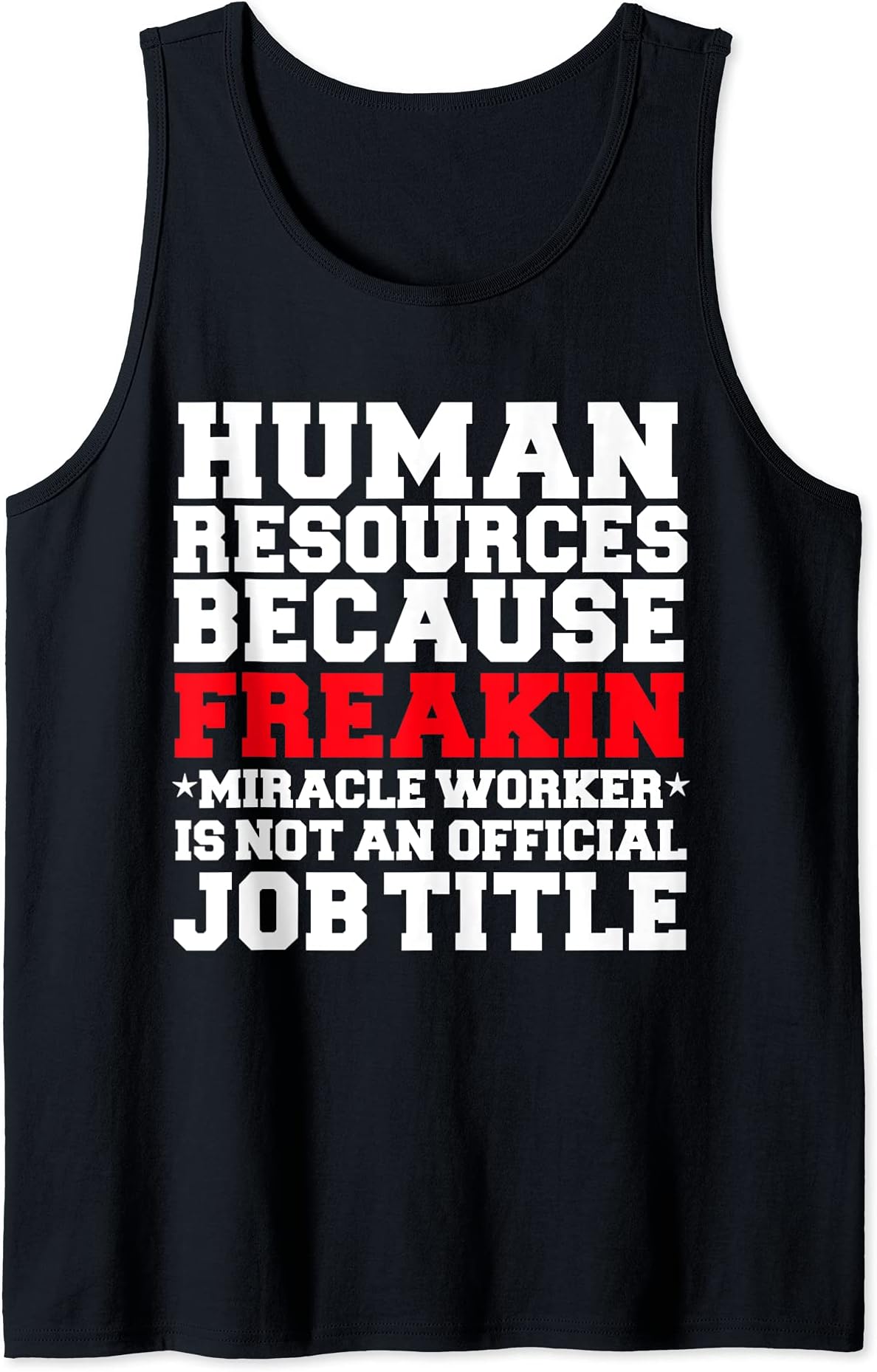 Human Resources Miracle Worker Funny HR Gift Tank Top