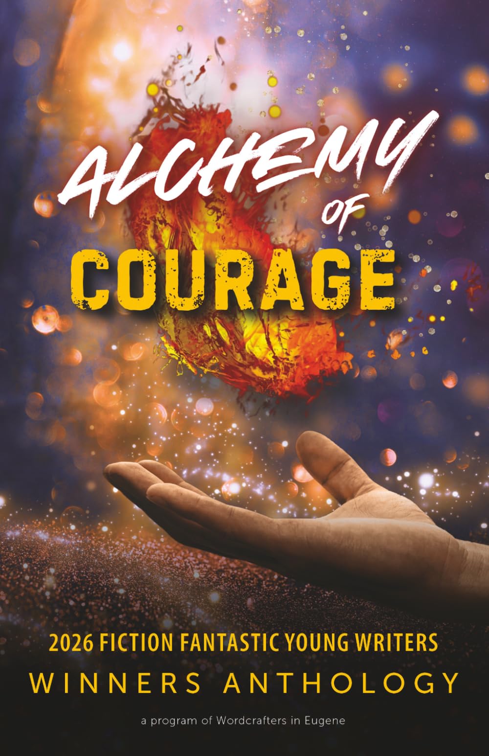 Alchemy of Courage: 2026 Fiction Fantastic Young Writers Winners Anthology