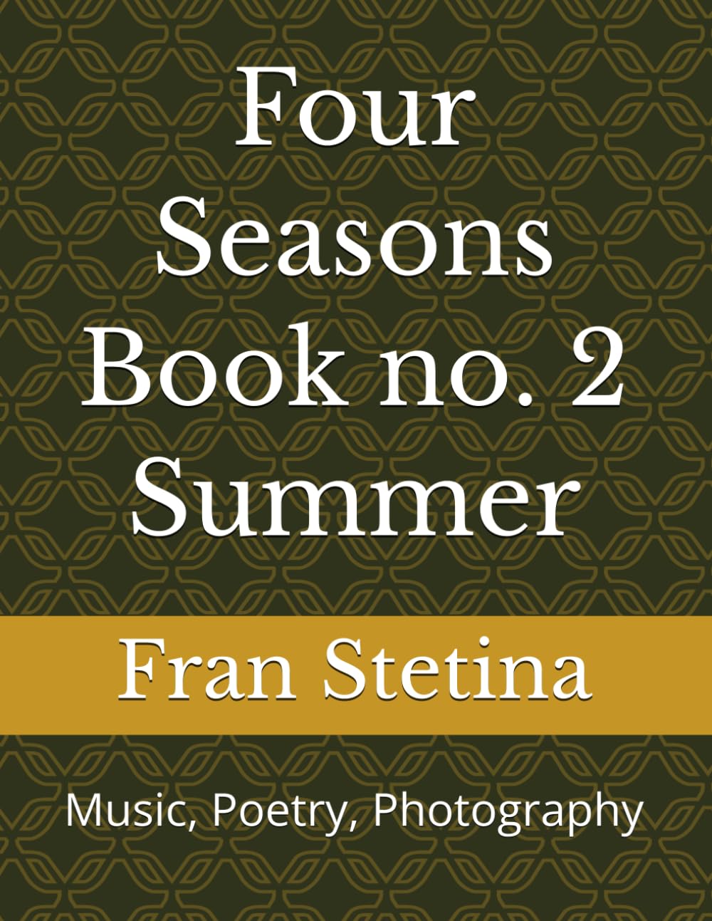 Four Seasons Book no. 2 Summer: Music, Poetry, Photography