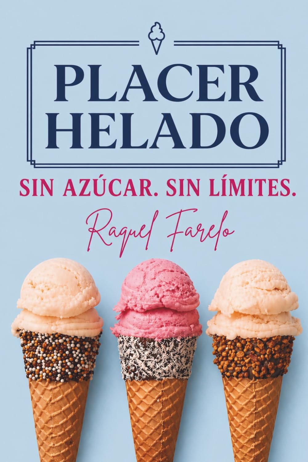 PLACER HELADO: SIN AZÚCAR. SIN LÍMITES.