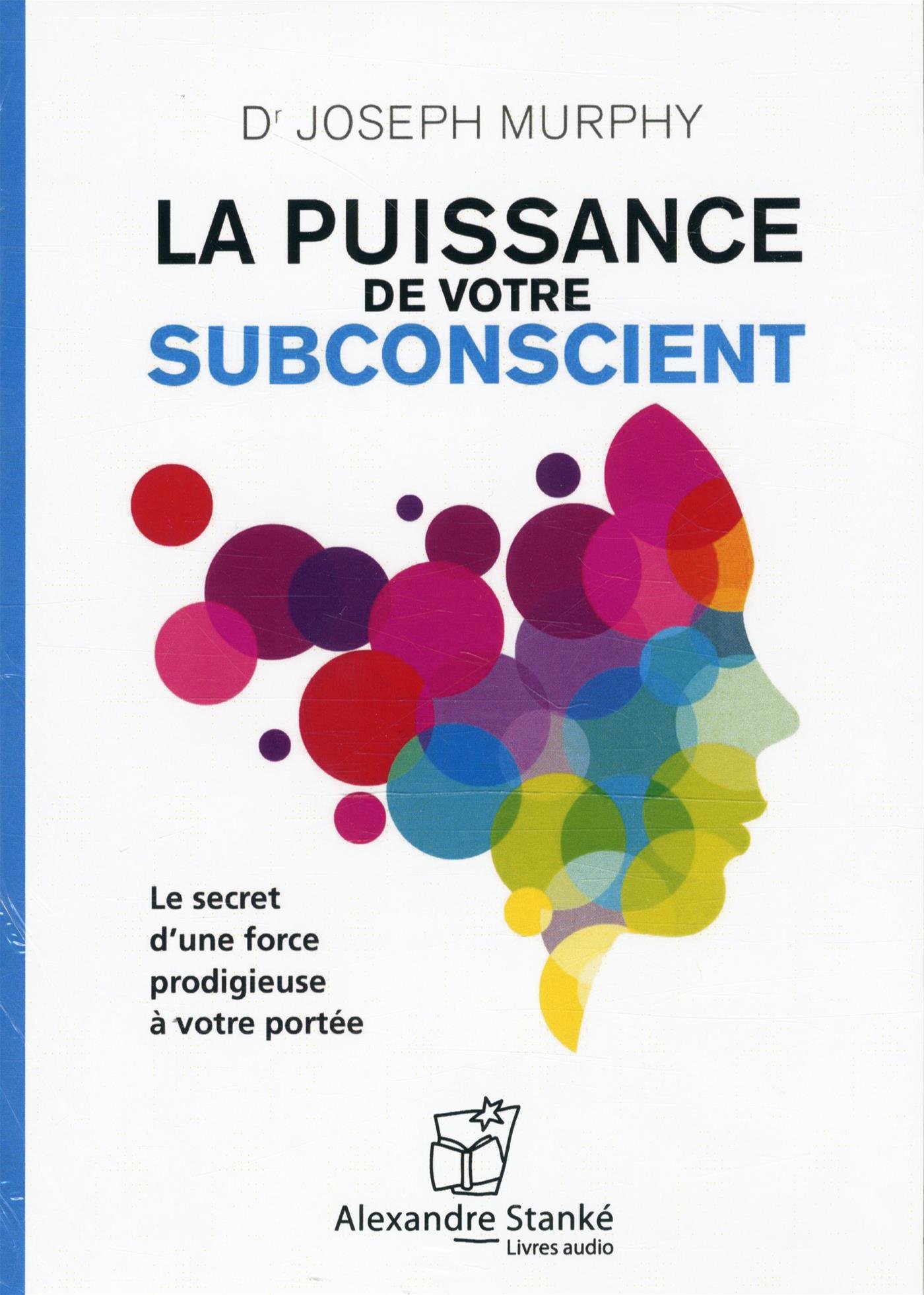 La puissance de votre subconscient: Le secret d'une force prodigieuse à votre portée - CD - MP3 [Audio CD] Murphy, Joseph (Dr)