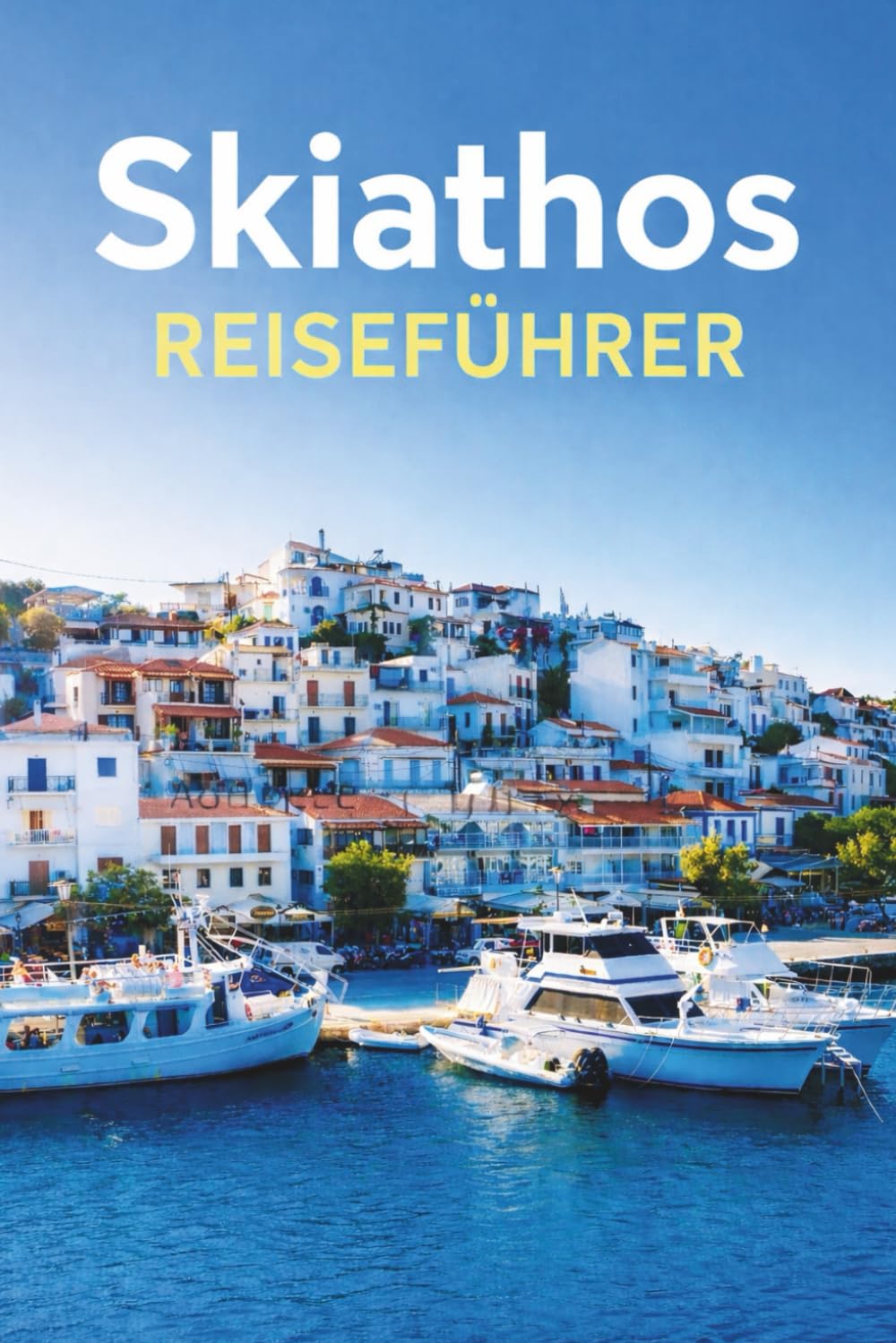SKIATHOS Reiseführer 2026: Ein vollständiger Leitfaden zu Skiathos, seinen berühmten Stränden, Küstenlandschaften, historischen Stätten und dem Inselleben