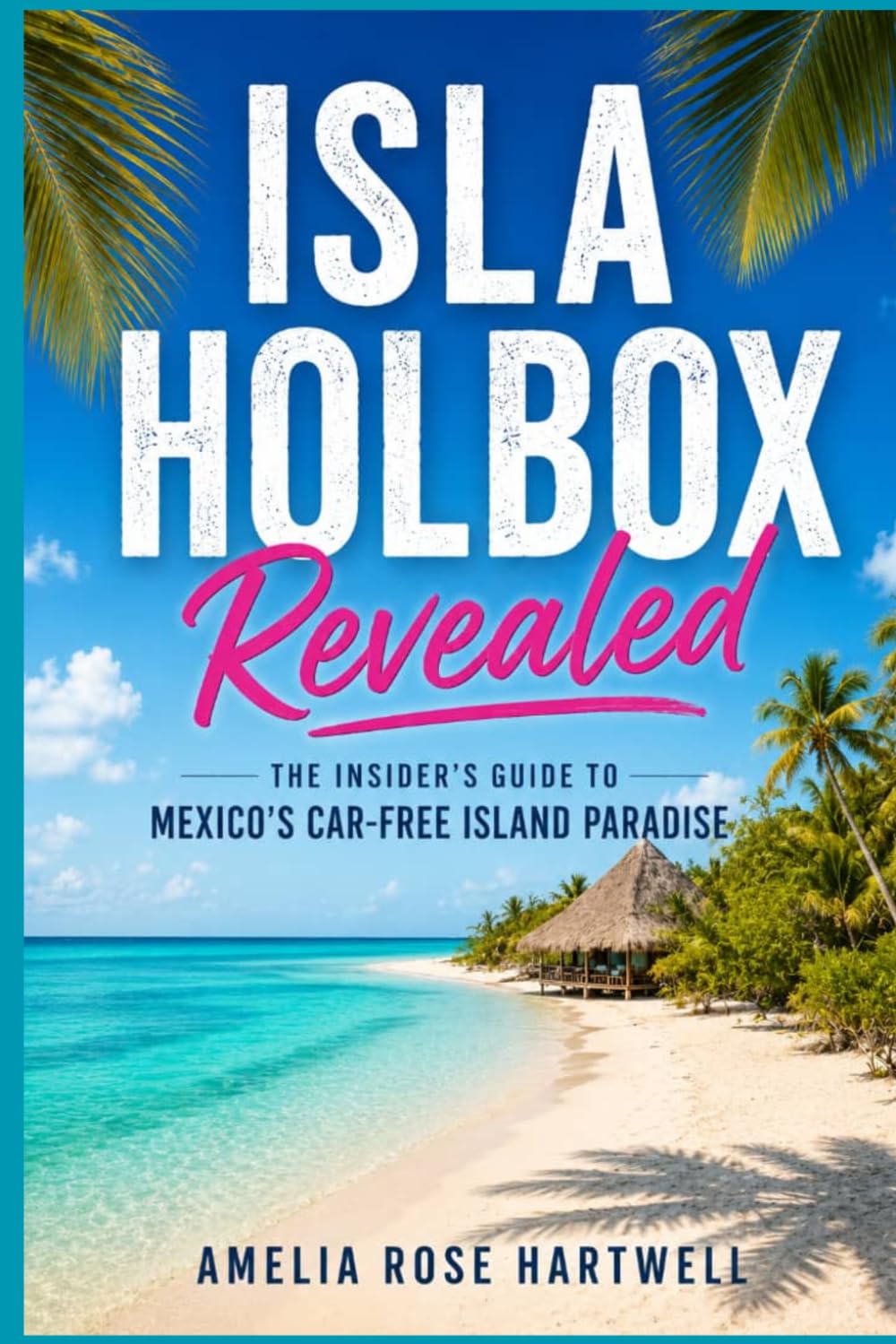 Isla Holbox Revealed: The Insider's Guide to Mexico's Car-Free Island Paradise