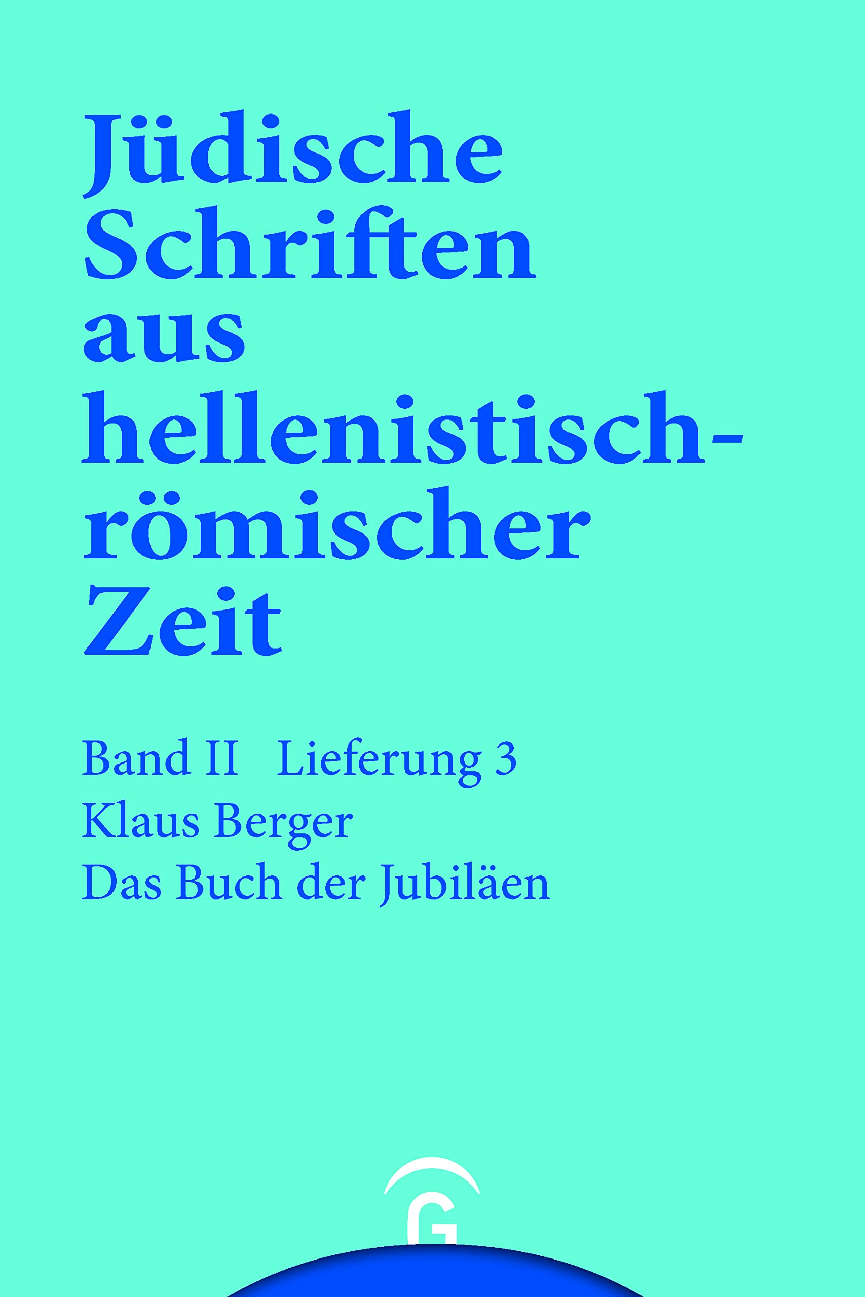 Das Buch der Jubiläen: Band II: Unterweisung in erzählender Form, Lieferung 3