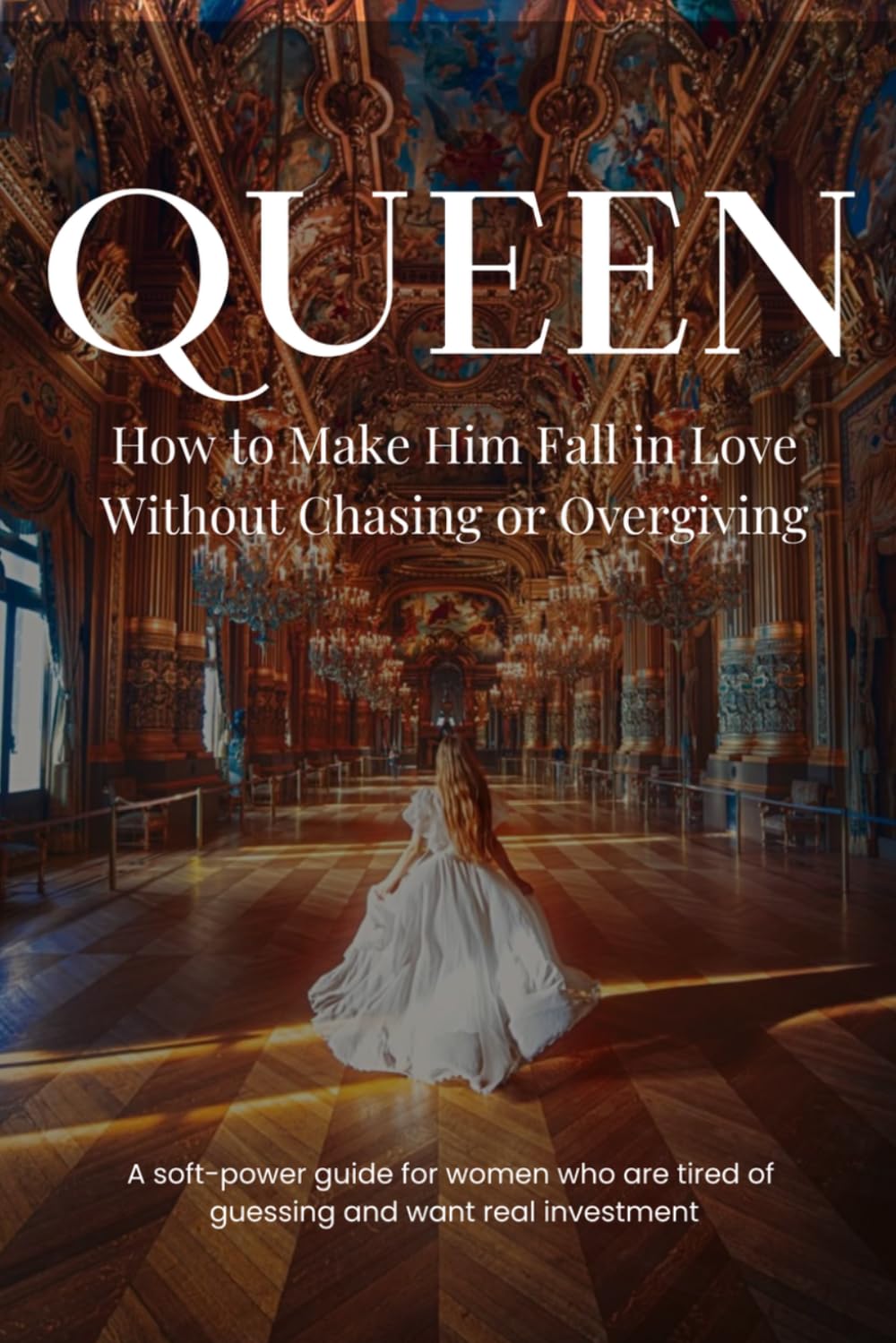 How to Make Him Love You: A Simple Guide to Stop Chasing, Rebuild Attraction, and Make Him Choose You Naturally