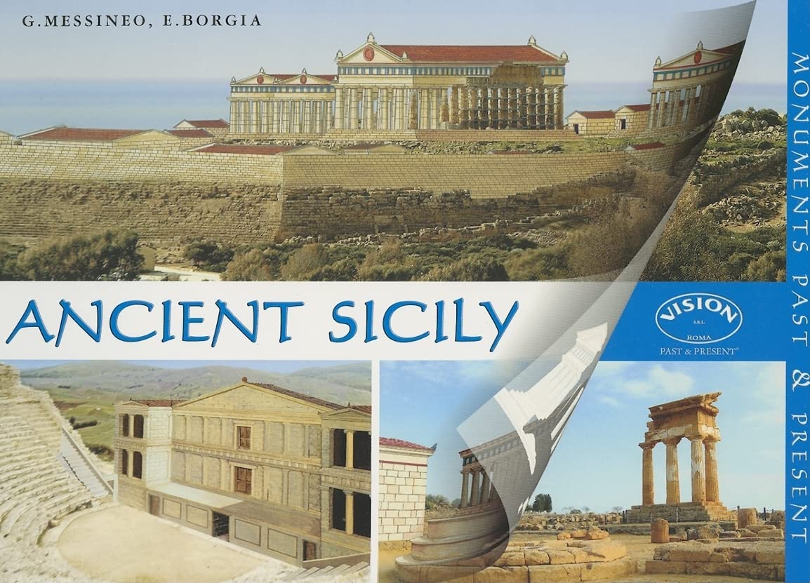 Ancient Sicily: Monuments Past and Present (Monuments Past & Present)