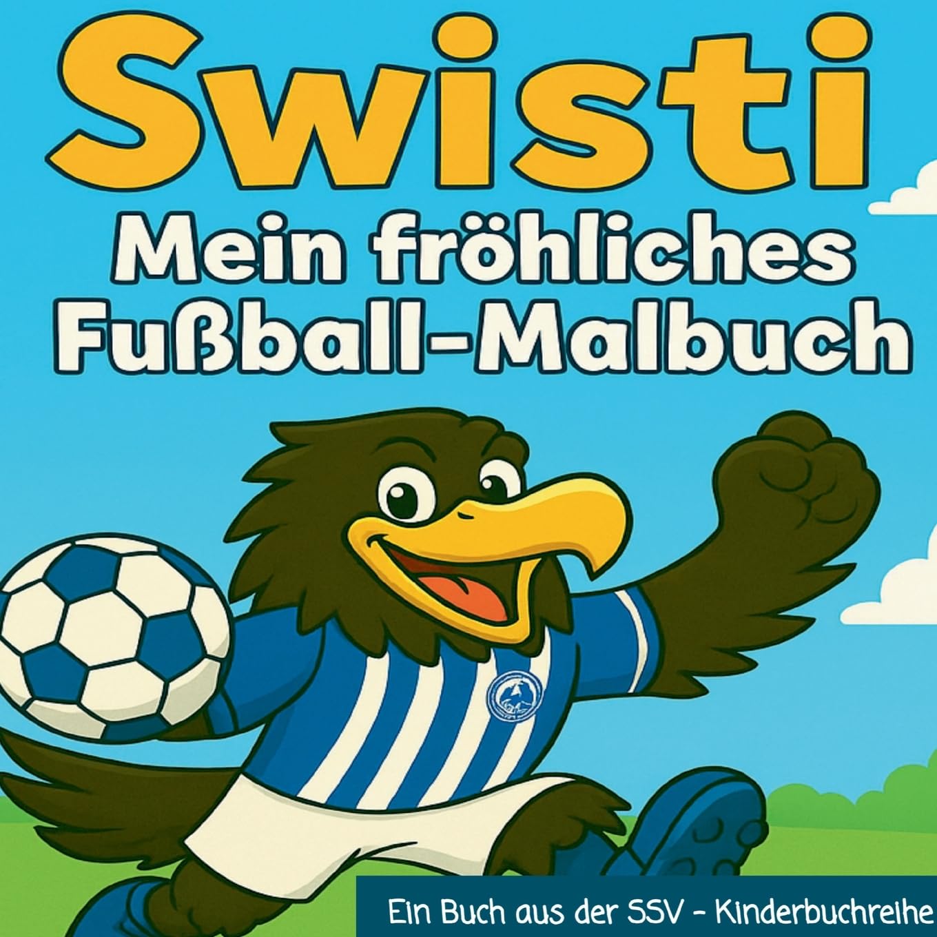 Swisti - Mein fröhliches Fußball Malbuch