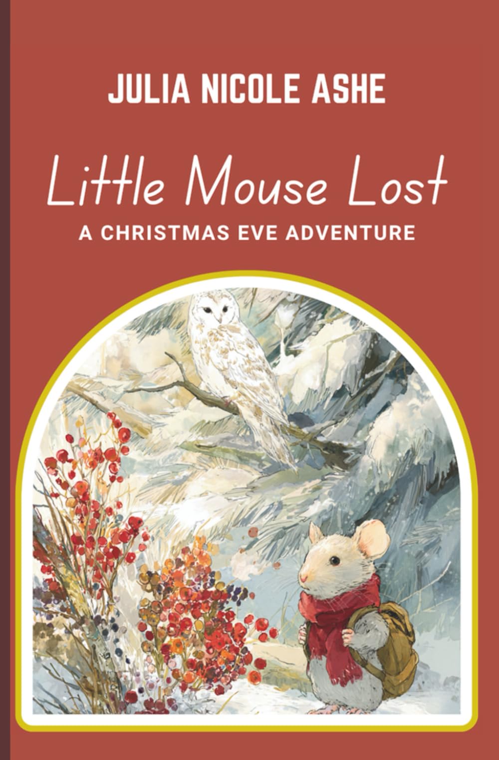 Little Mouse Lost: A Christmas Eve Adventure (Christmas Books & Poetry)