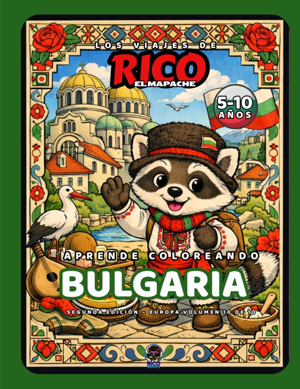 Los Viajes de Rico el Mapache – Bulgaria: Rosas, danzas y monasterios antiguos