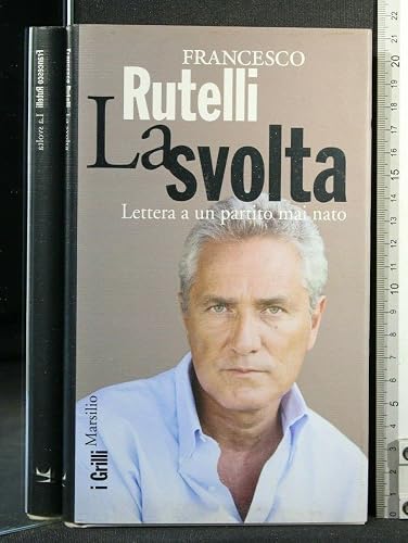 La svolta. Lettera a un partito mai nato