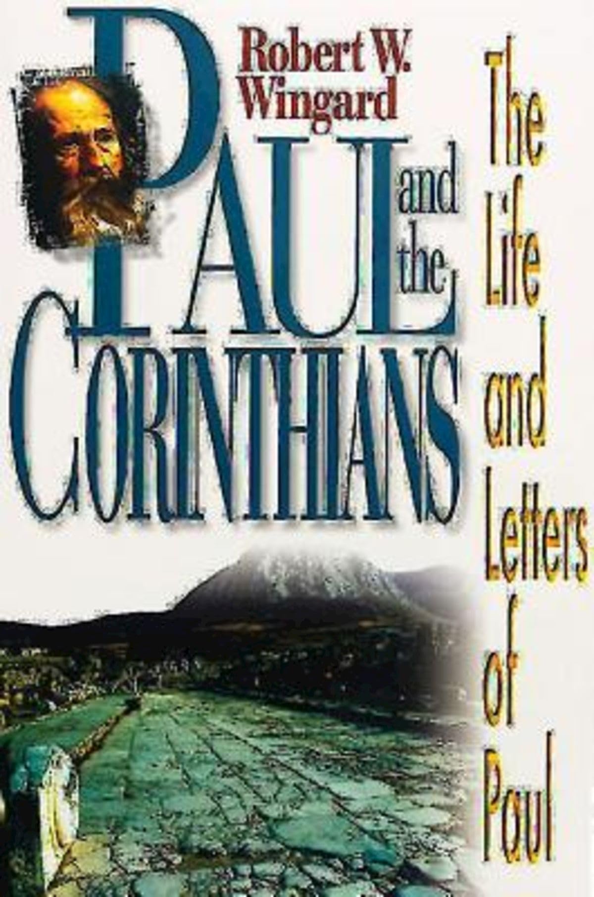 Paul and the Corinthians: The Life and Letters of Paul: Life and Times of Paul