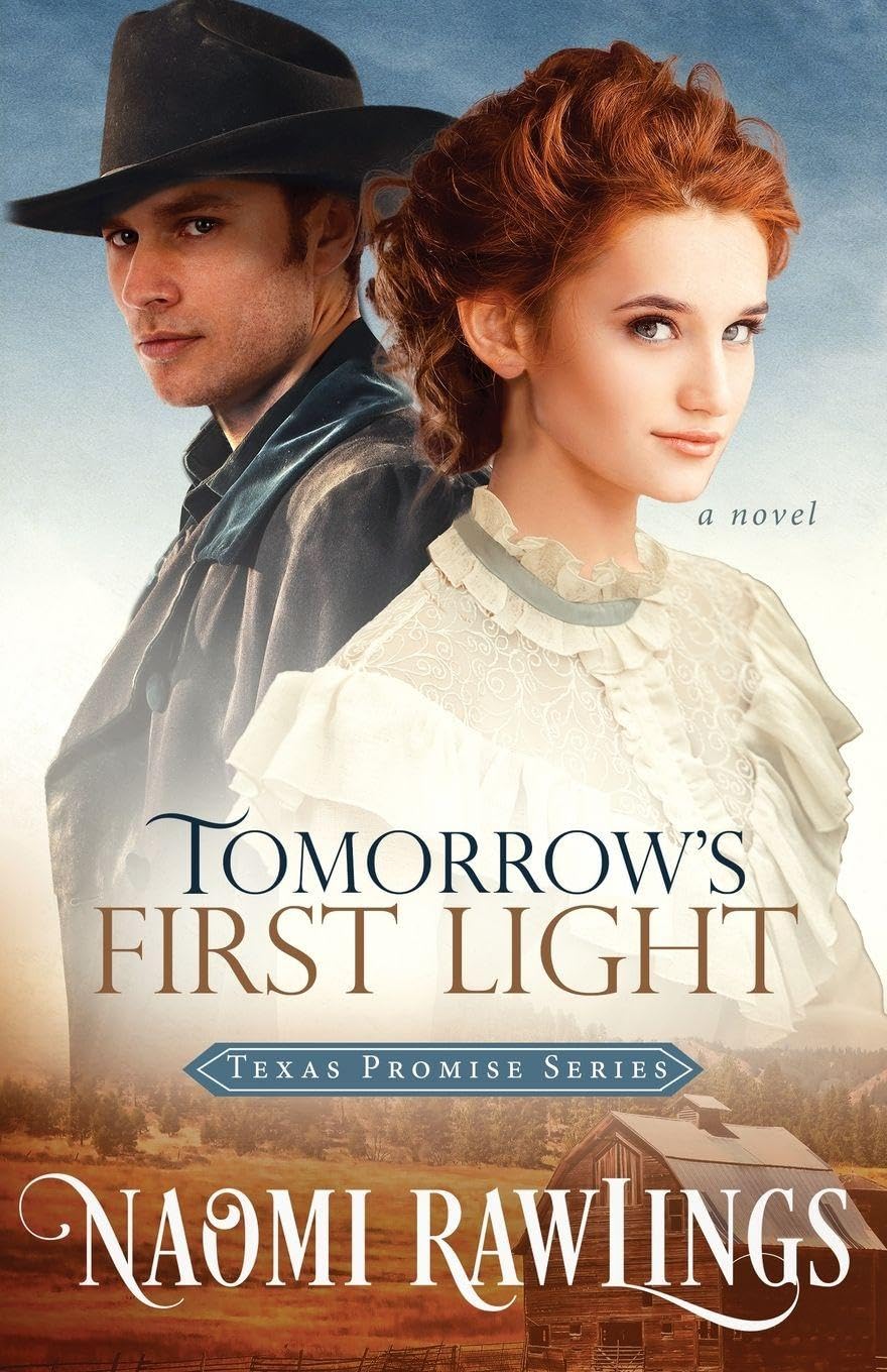 Tomorrow's First Light: Historical Christian Romance: 1 (Texas Promise)