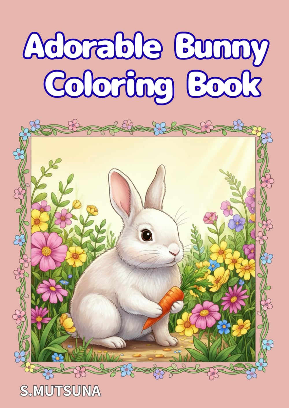 Adorable Bunny Coloring Book: A Relaxing Journey with Cute Rabbits