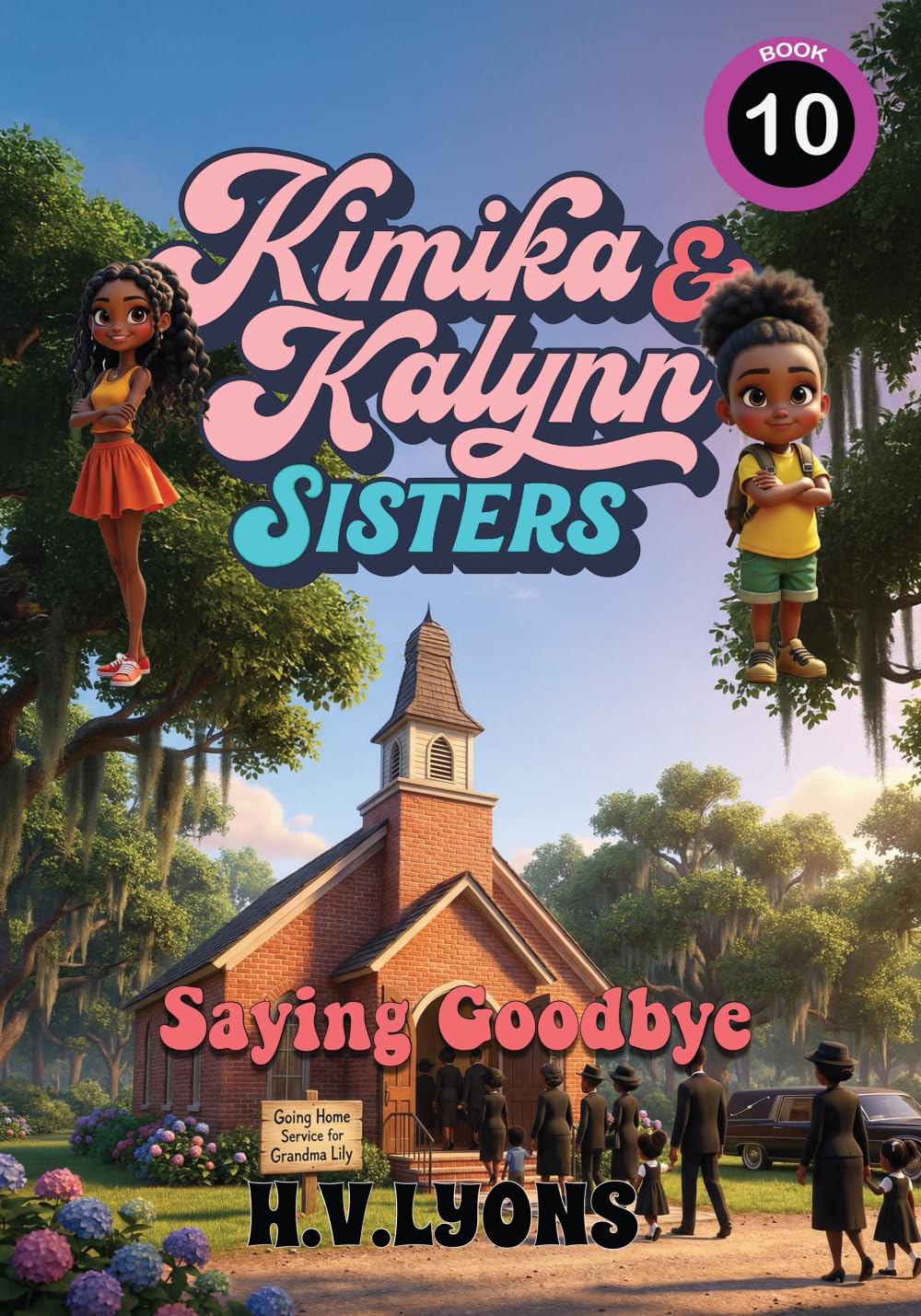 Kimika & Kalynn: Sisters – Saying Goodbye: 10