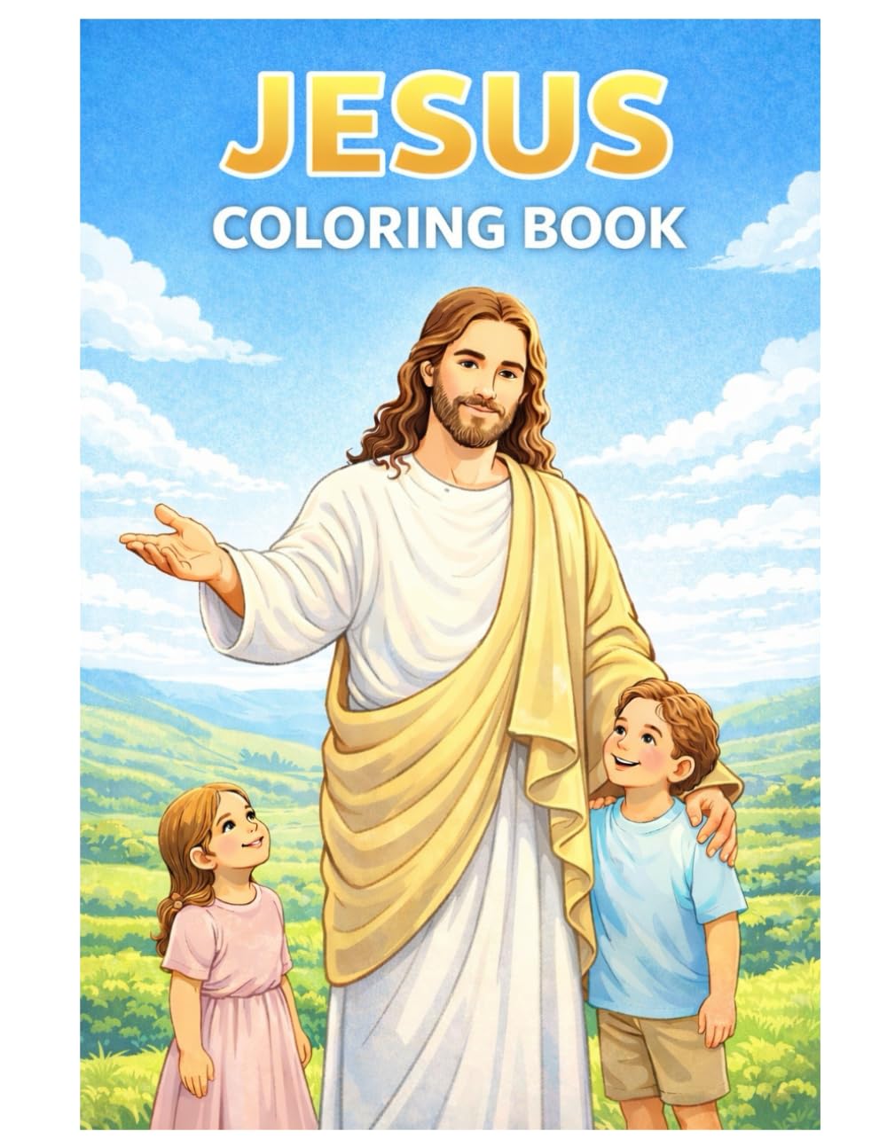 Jesus Coloring Book: Christian Coloring Book for Kids Featuring Jesus, Bible Stories, Faith and Kindness – Religious Coloring Pages for Children
