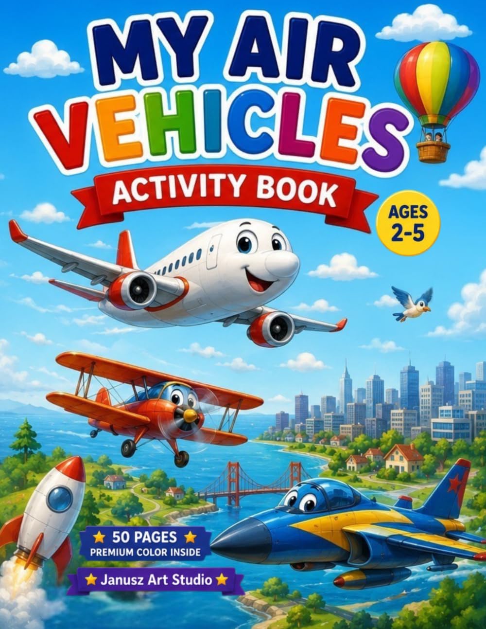 MY AIR VEHICLES: ACTIVITY BOOK FOR KIDS AGES 2-5 (My First Learning Books)
