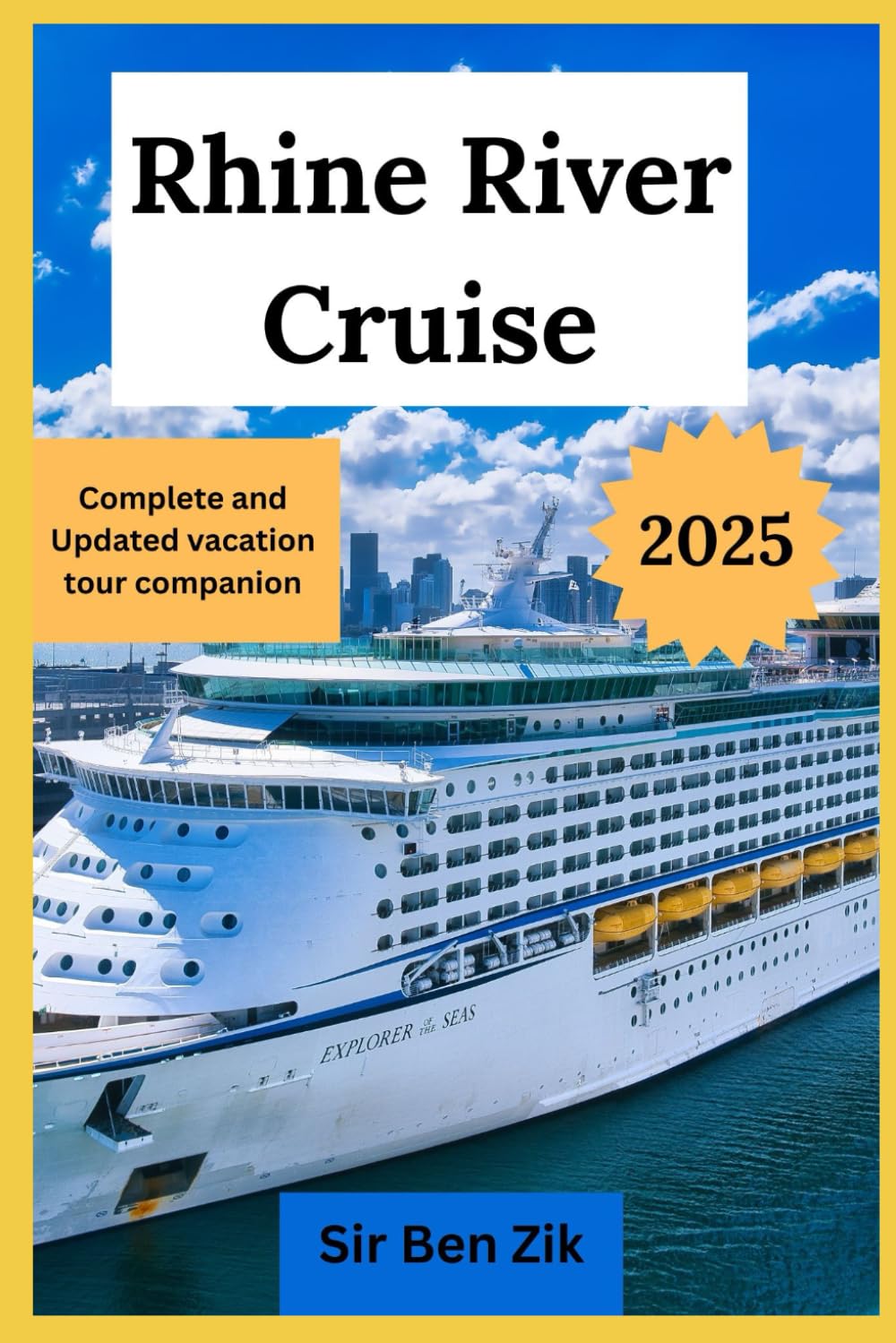 RHINE River Cruise 2025: Complete and Updated vacation tour companion