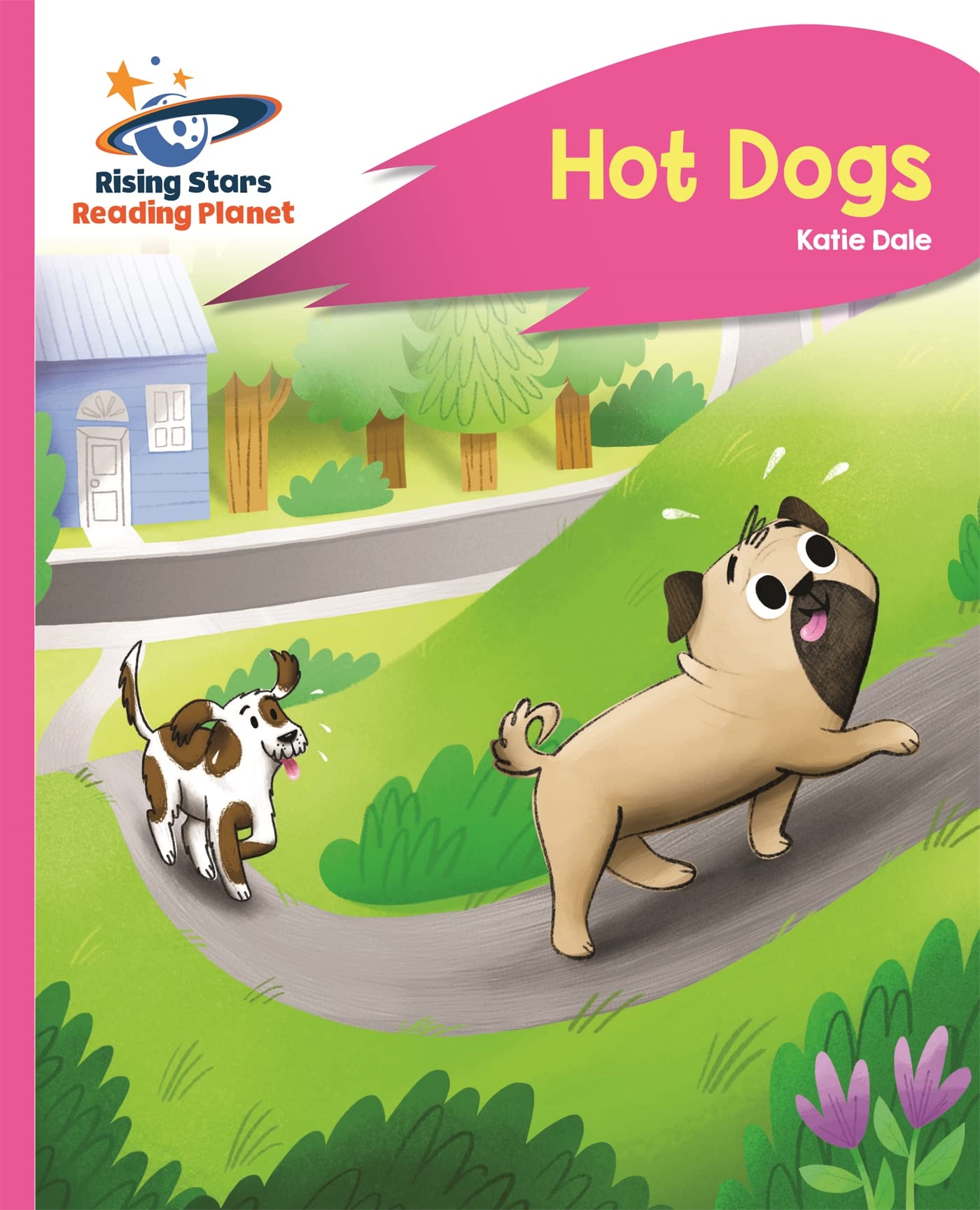 Reading Planet - Hot Dogs - Pink B: Rocket Phonics (Rising Stars Reading Planet)