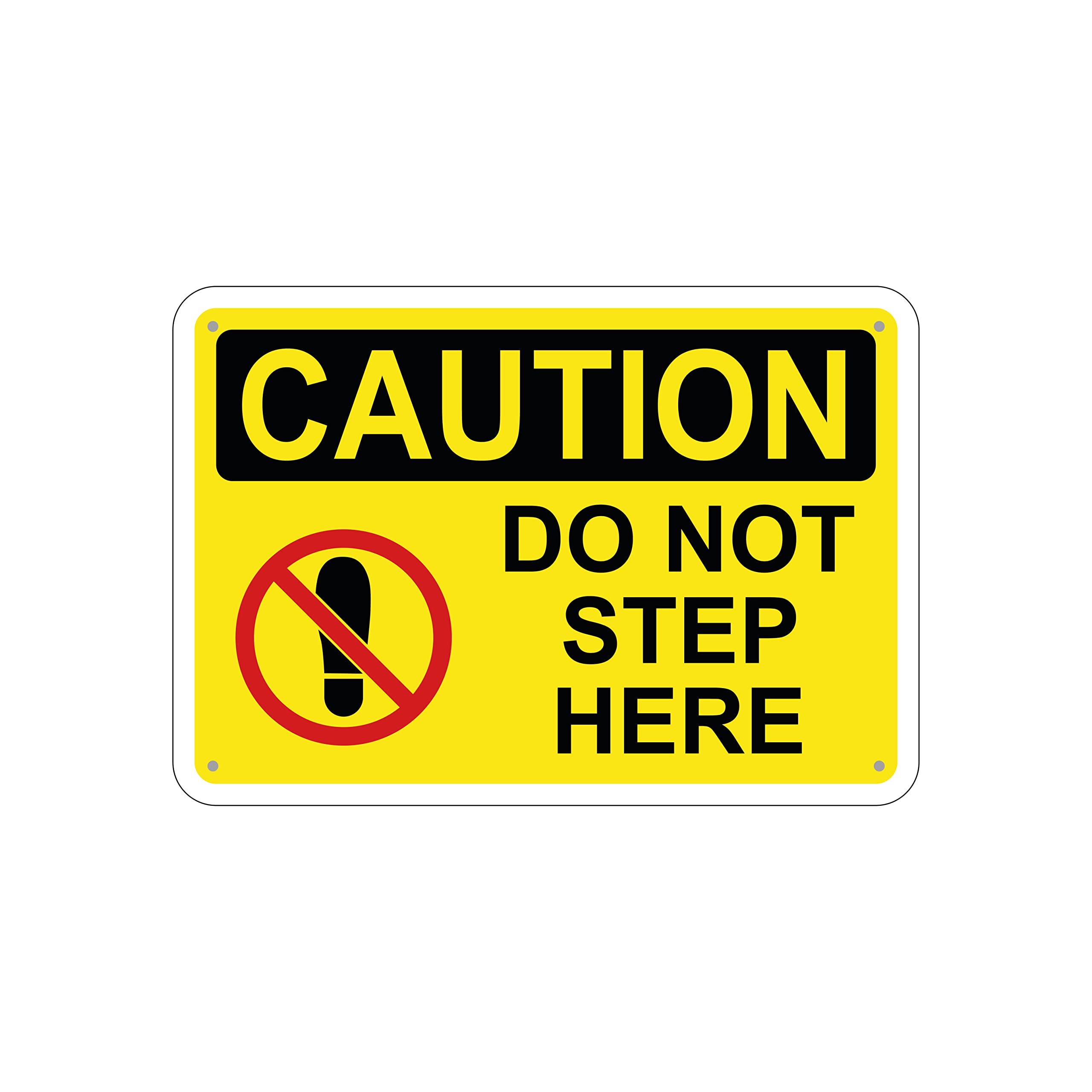 G Signage - 'Caution-Do Not Step Here' Sign with 3M Engineering Grade Reflective Surface - Aluminum - English (16.7" x 11.6" (424mm x 295mm))