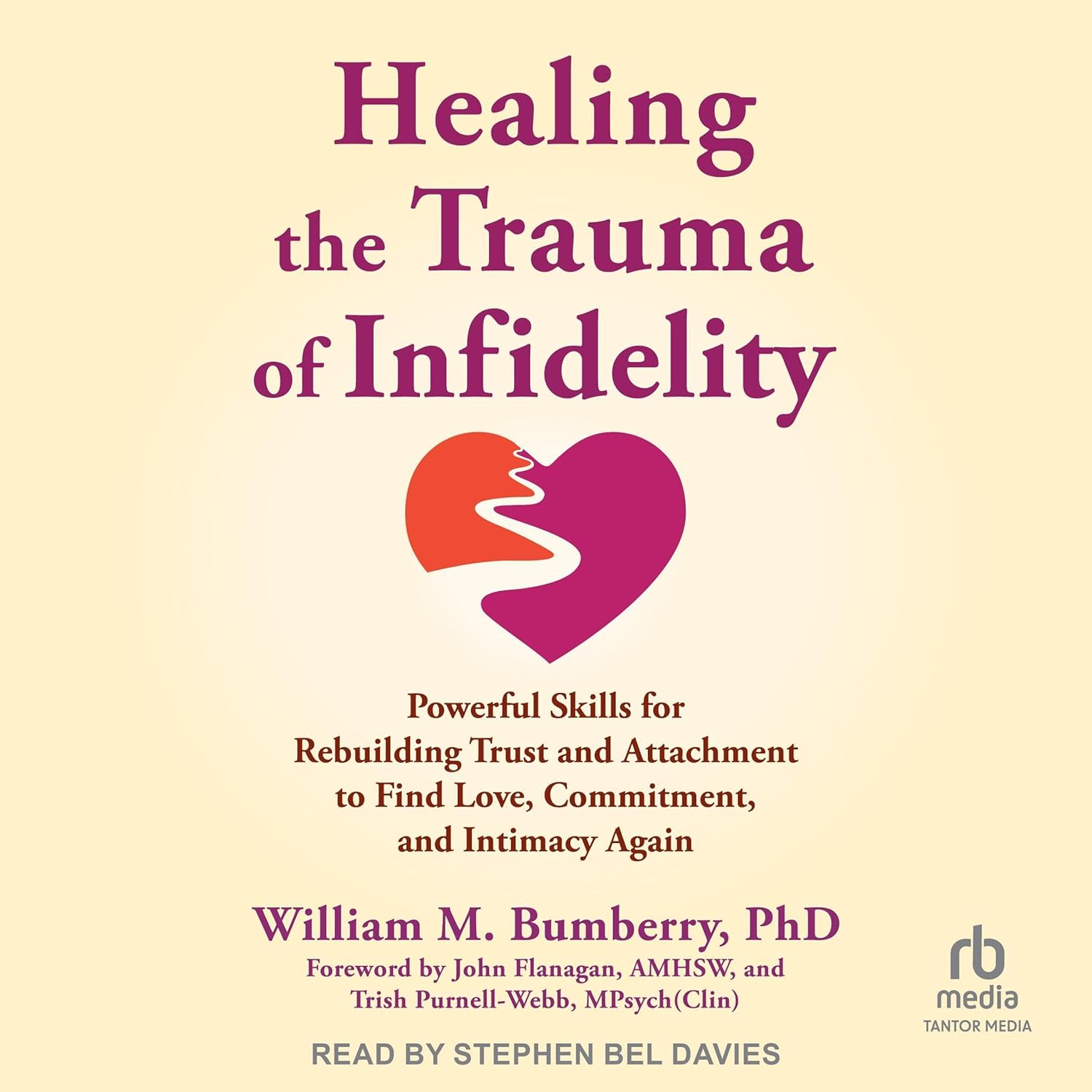 William M. Bumberry Healing the Trauma of Infidelity