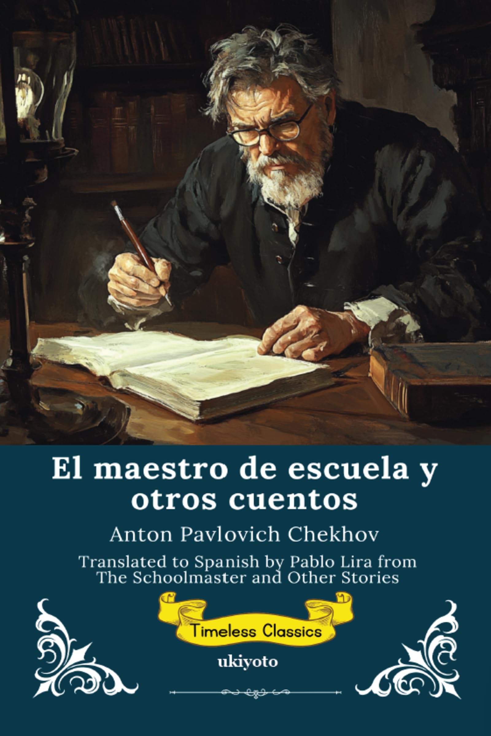 El maestro de escuela y otros cuentos Spanish Version of The Schoolmaster and Other Stories