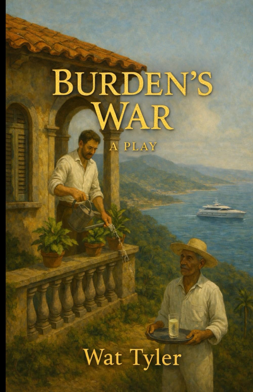 Burden's War: A Play in Three Acts
