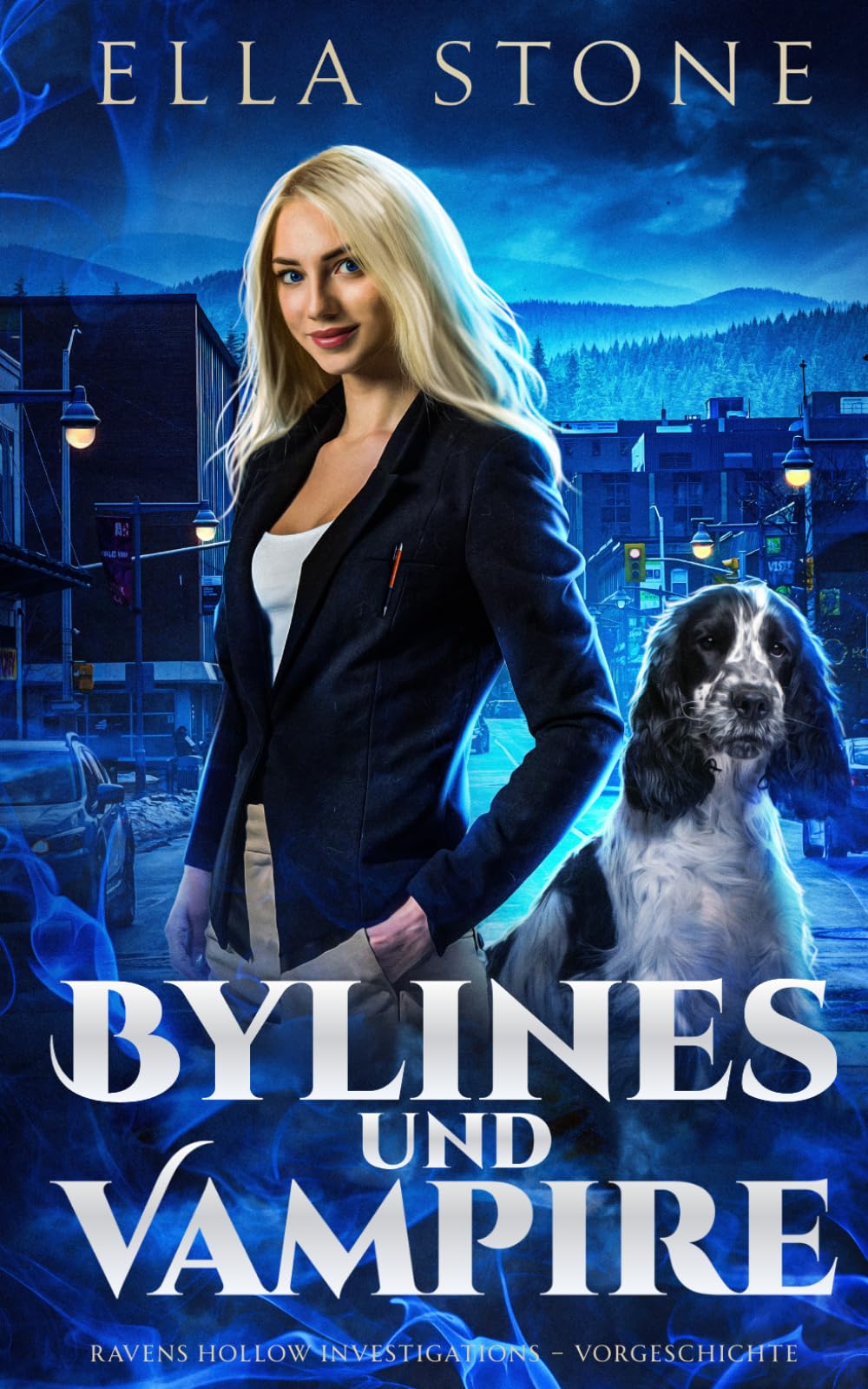 Bylines und Vampire: Eine spannende Urban-Fantasy-Geschichte (Ravens Hollow Investigations – Reihe)