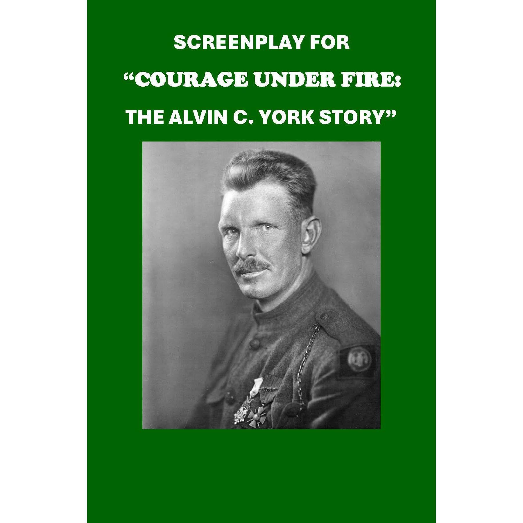 Screenplay for “Courage Under Fire: The Alvin C. York Story”