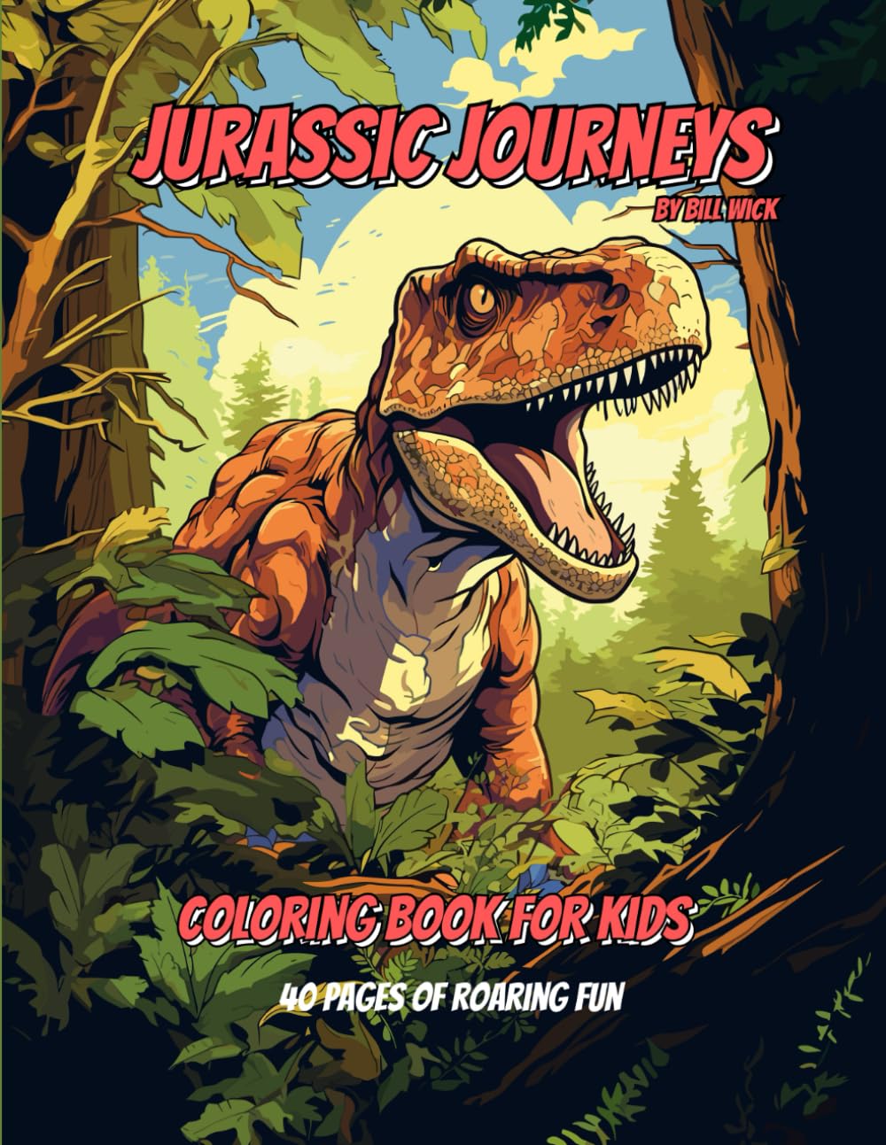 Jurassic Journeys Coloring Book for Kids 4+: Dinosaur Coloring Book for Kids Aged 4+