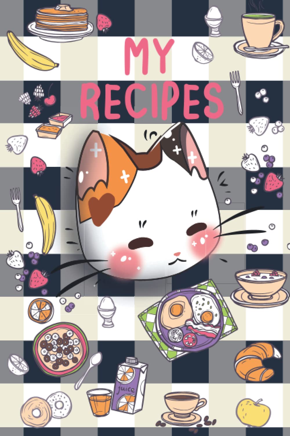 MY RECIPES BOOK with kawaii Little Cat Illustrations: Keep your favorite recipes on this cooking journal/ notebook 120 favorite recipes