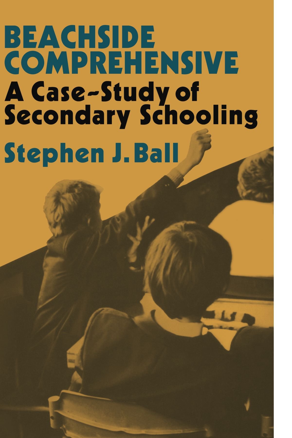 Beachside Comprehensive: A Case-Study of Secondary Schooling