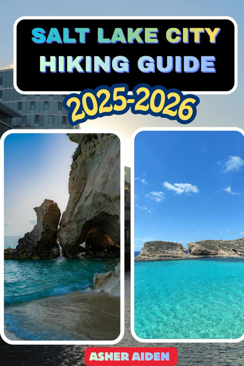Salt Lake City Hiking Guide 2025–2026: 60 (Trailwise: The 2025 Hiking Series)