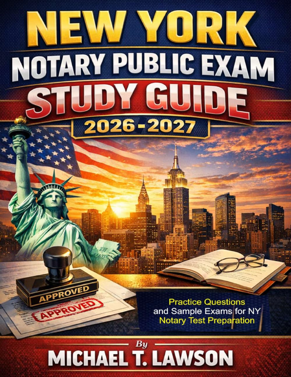 NEW YORK NOTARY PUBLIC EXAM STUDY GUIDE 2026 - 2027: Practice Questions and Sample Exams for NY Notary Test Preparation