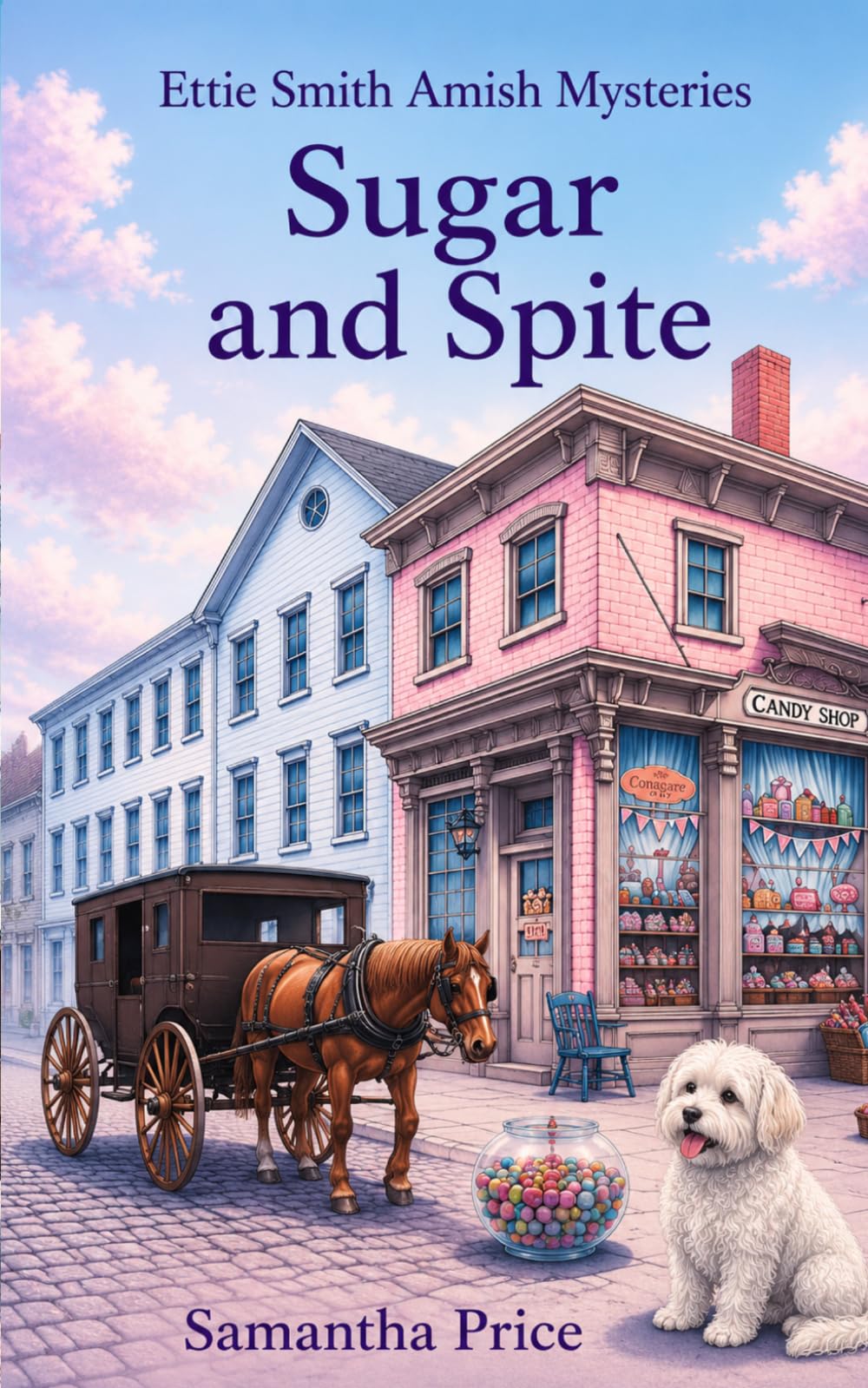Sugar and Spite: Amish Cozy Mystery: 22 (Ettie Smith Amish Cozy Mysteries)
