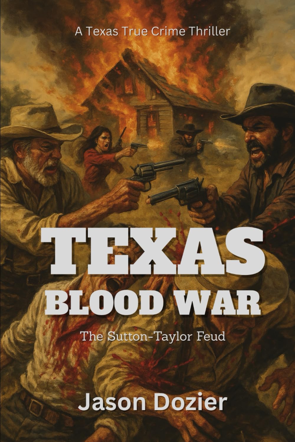 Texas Blood War: The Sutton–Taylor Feud