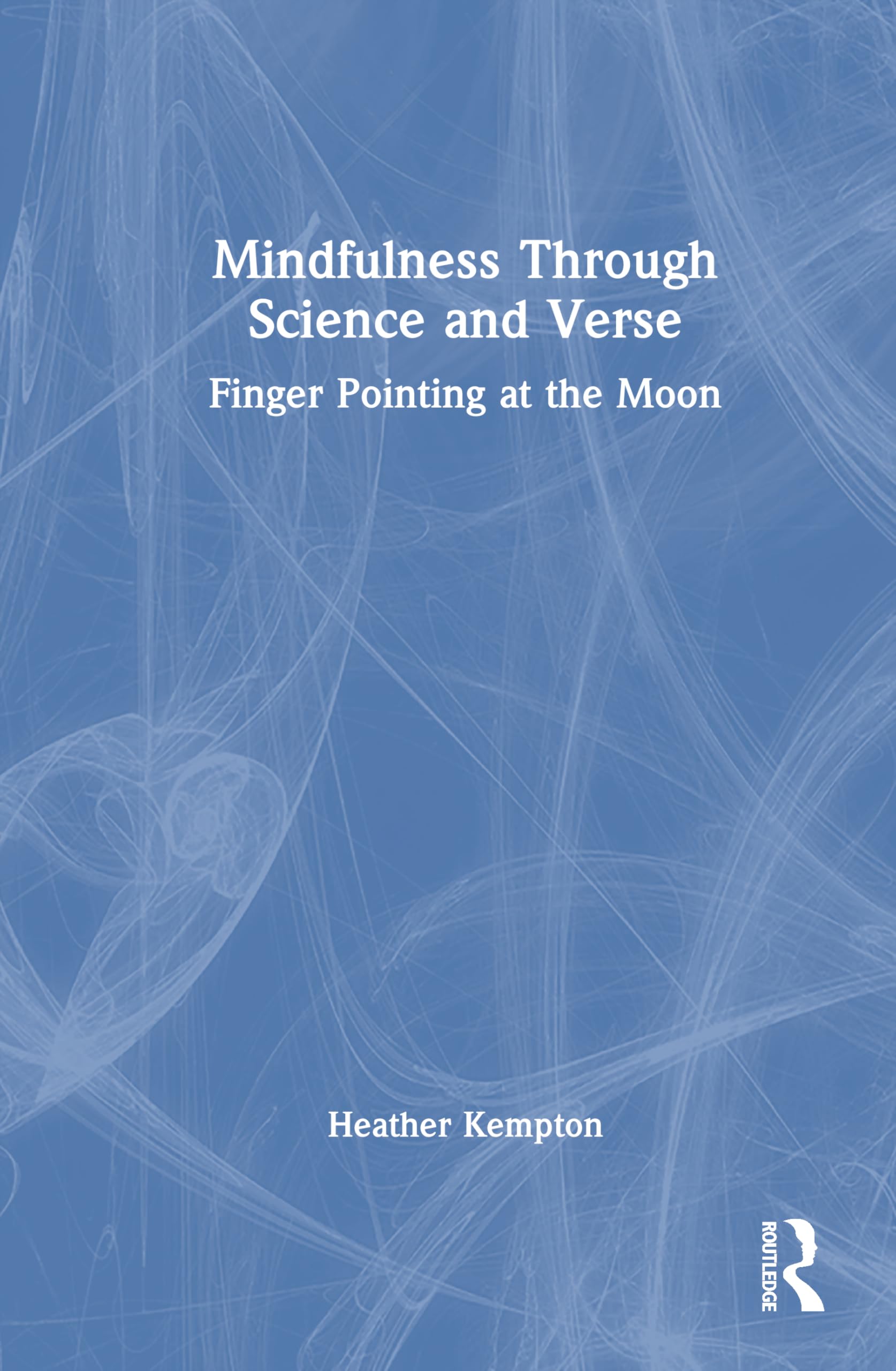 Mindfulness Through Science and Verse: Finger Pointing at the Moon