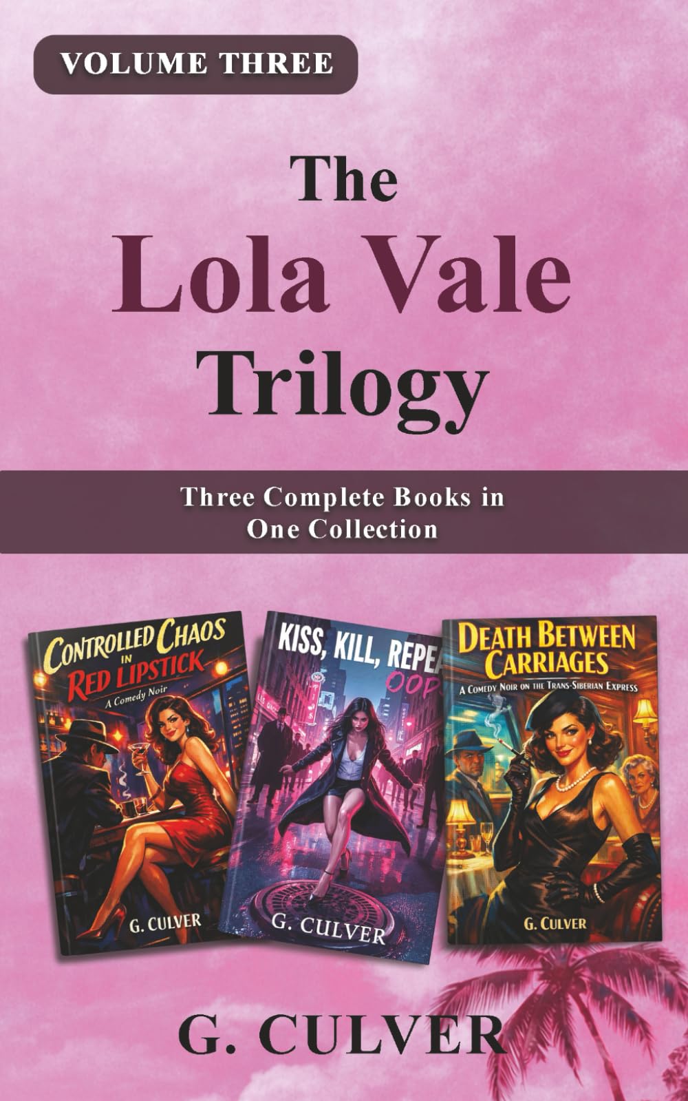 The Lola Vale Trilogy - Volume Three: Three More Complete Books in One Collection